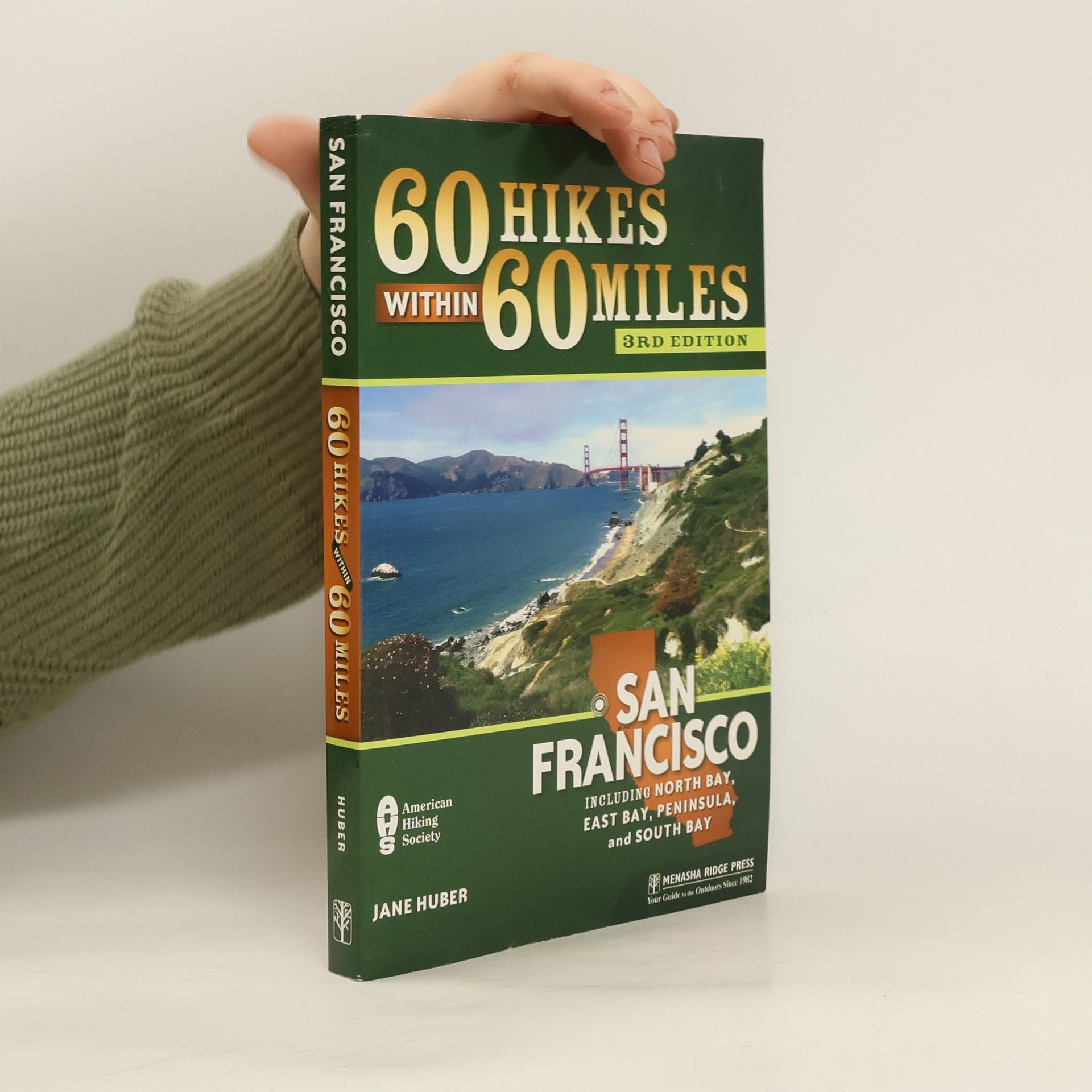 Jane Huber 60 Hikes Within 60 Miles. San Francisco