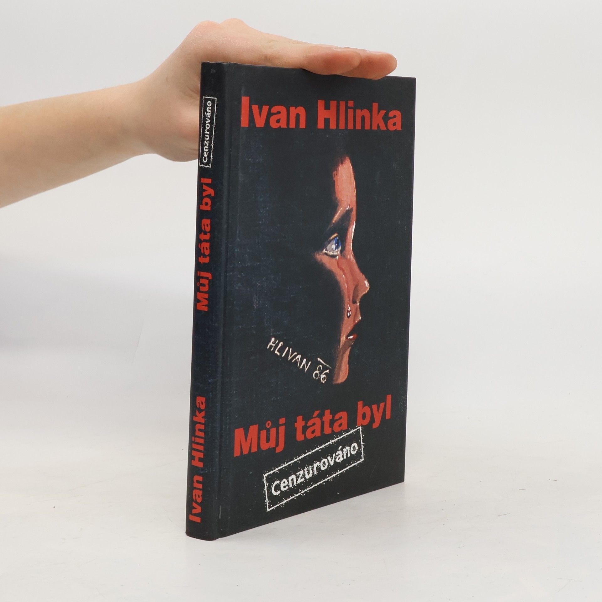 Ivan Hlinka Můj táta byl: Cenzurováno