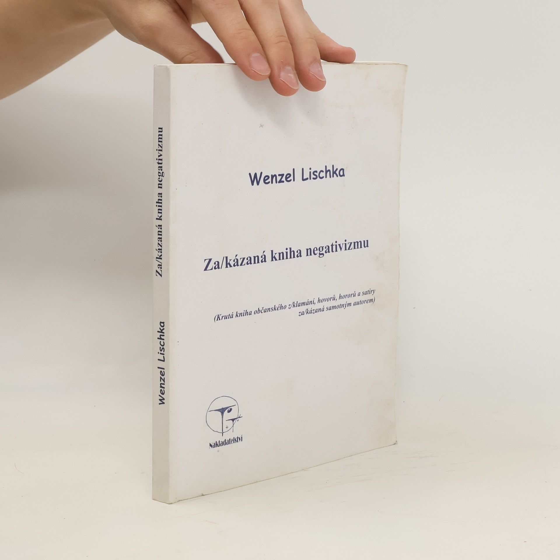 Wenzel Lischka Za/kázaná kniha negativizmu