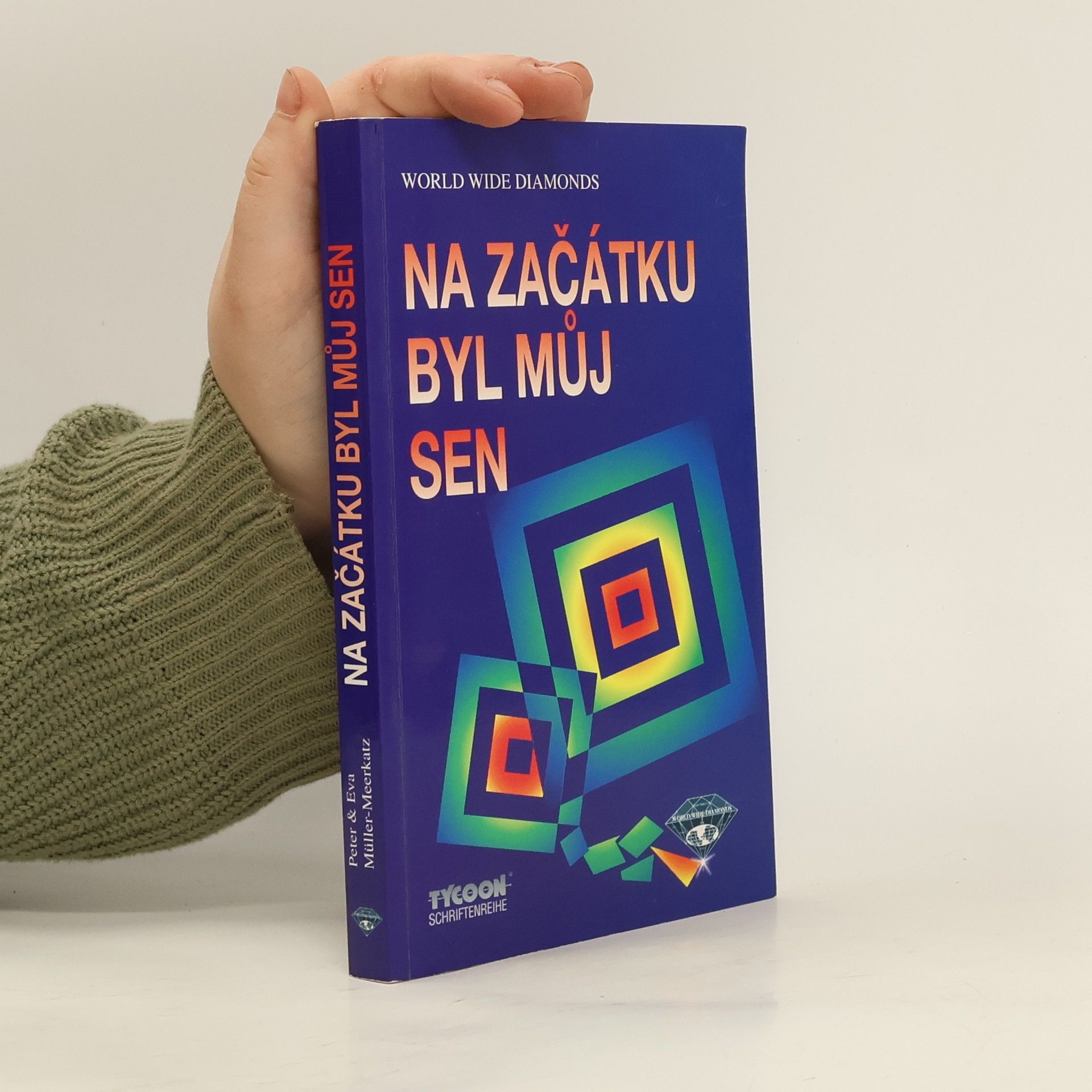 Peter Müller-Meerkatz Na začátku byl můj sen