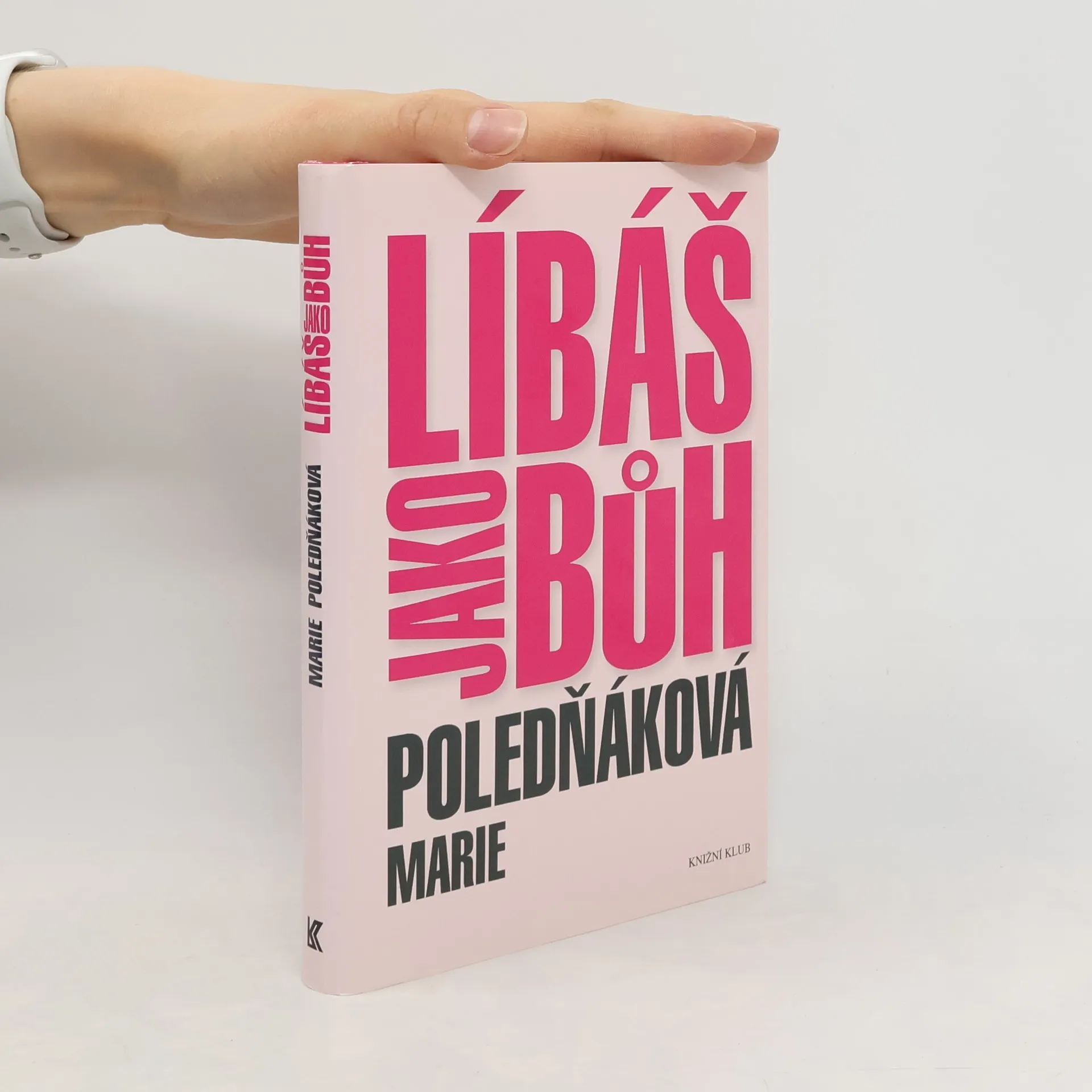 Líbáš jako bůh | Book | Hardcover | Marie Poledňáková | CS