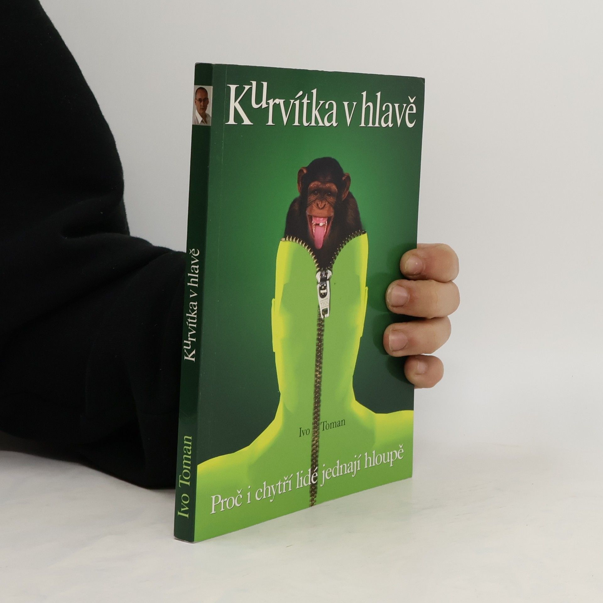 Ivo Toman Kurvítka v hlavě. Proč i chytří lidé jednají hloupě