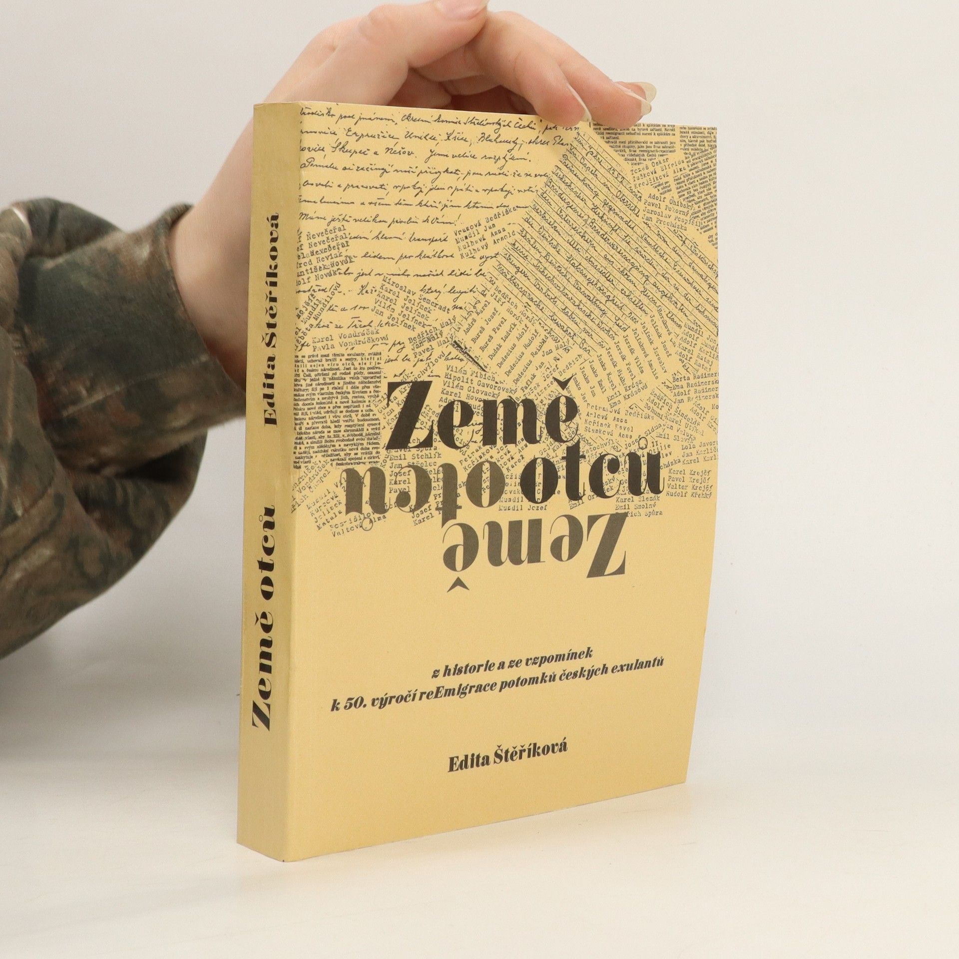 Edita Štěříková Země otců : z historie a ze vzpomínek k 50. výročí reemigrace potomků českých exulantů