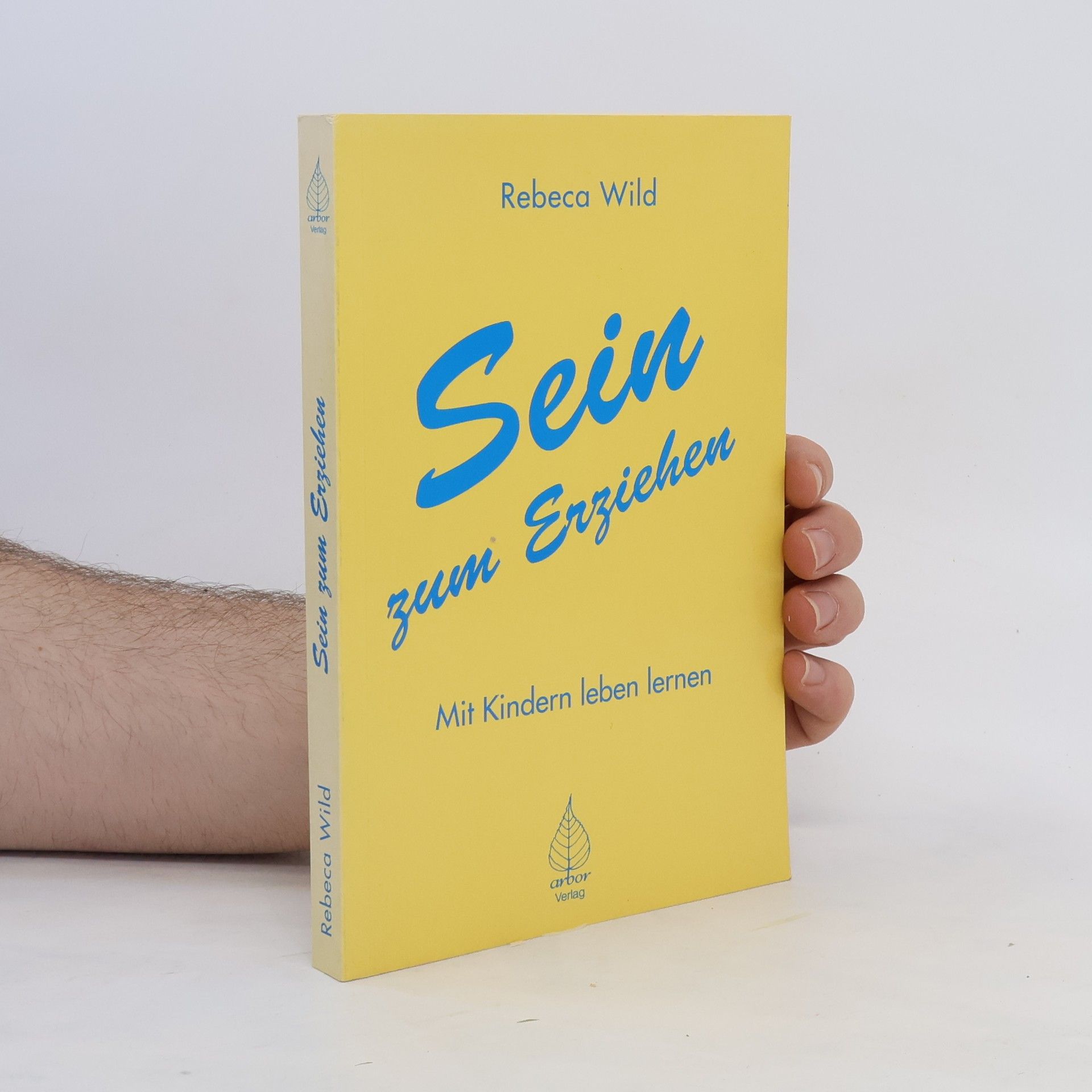 Rebeca Wild Sein zum Erziehen