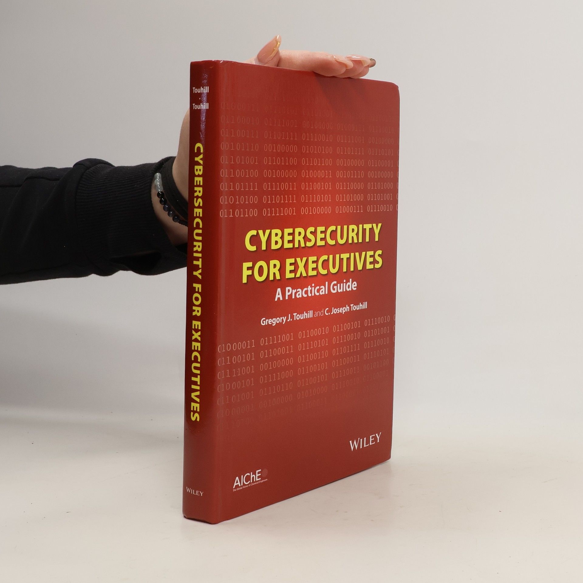 Gregory J Touhill Cybersecurity for executives. A Practical Guide