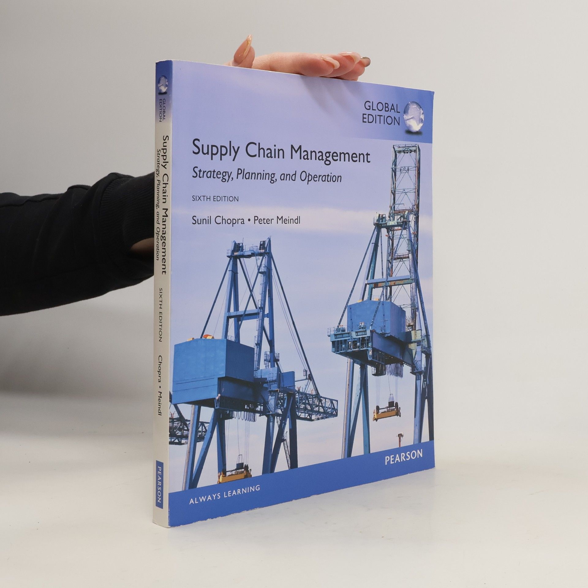 Sunil Chopra Supply chain management : strategy, planning, and operation