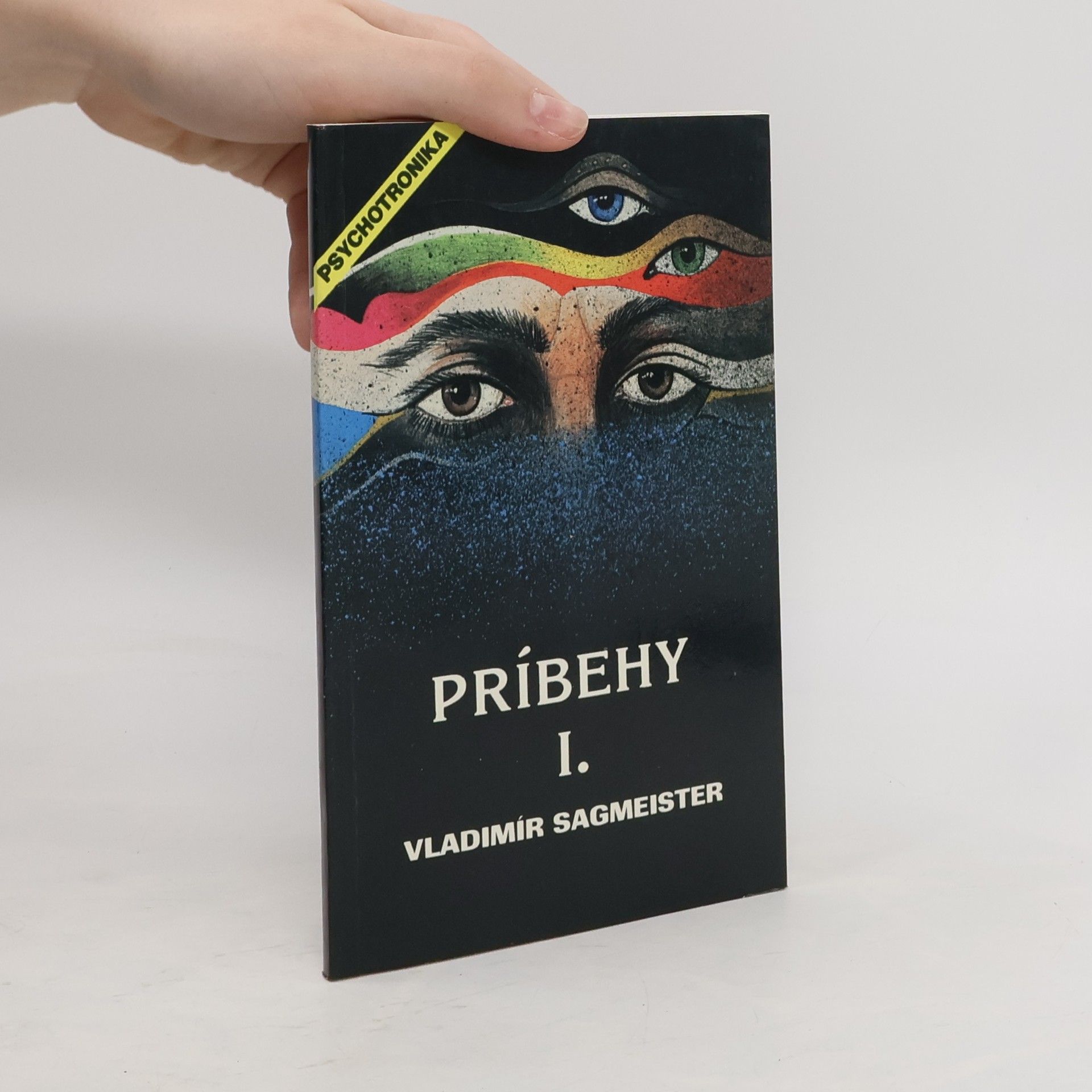 Vladimír Sagmeister Príbehy. 1 : psychotronické fenomény v príbehoch zo života, čásť prvá "Vidieť"