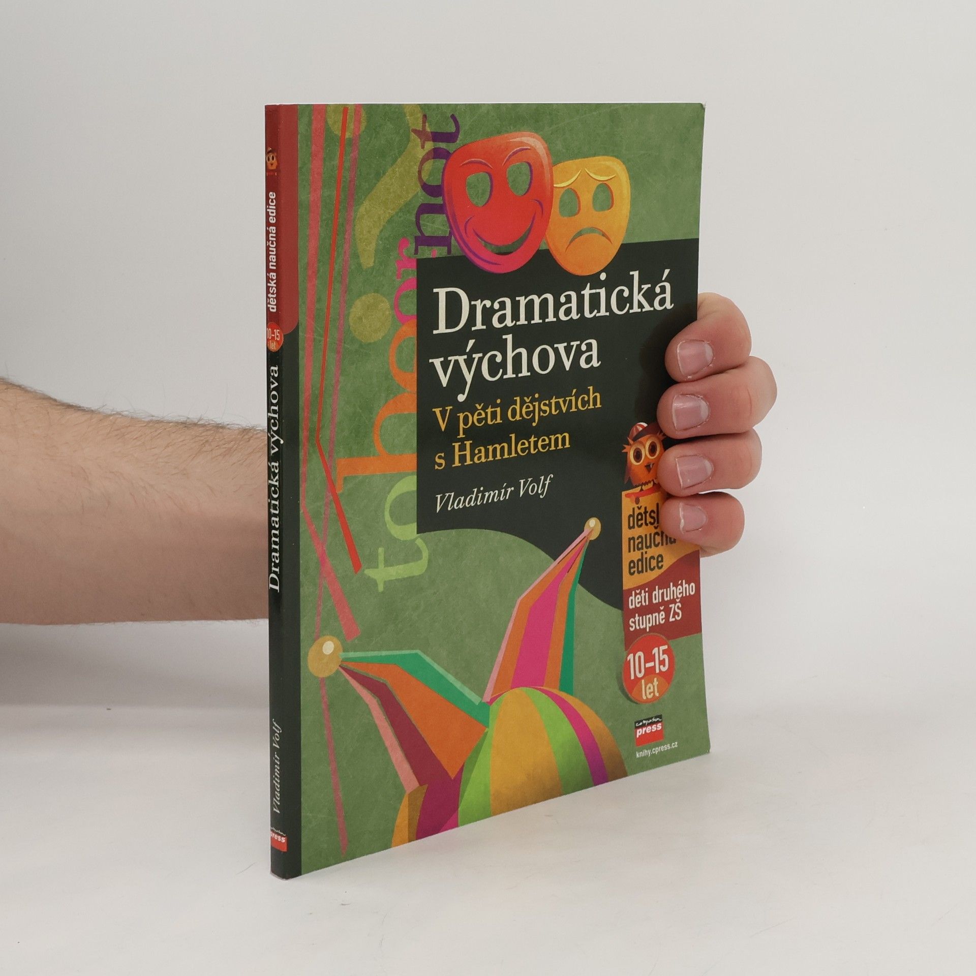 Vladimír Volf Dramatická výchova - V pěti dějstvích s Hamletem