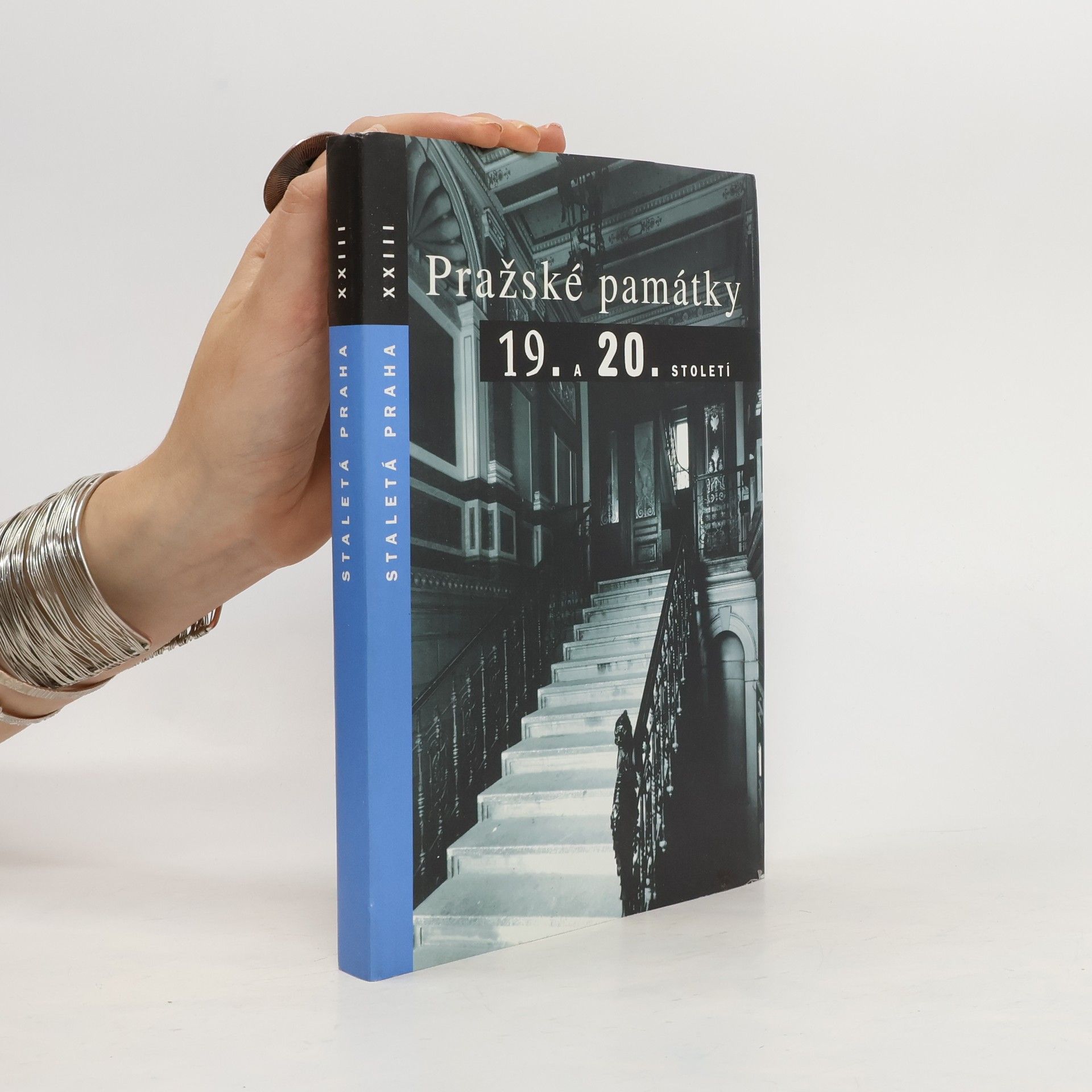 kolektiv Staletá Praha XXIII - Pražské památky 19. a 20. století