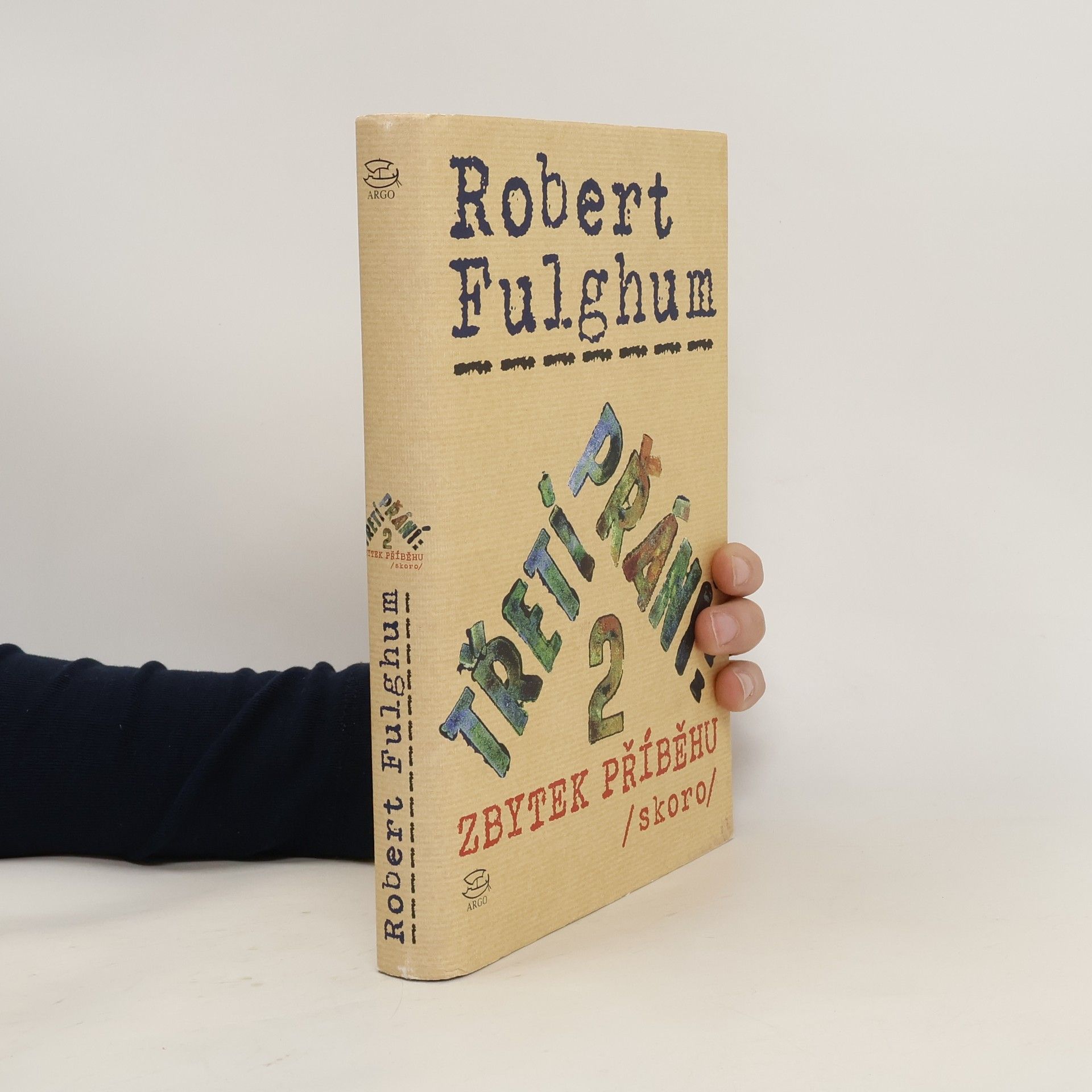 Robert Fulghum Třetí přání. Zbytek příběhu (skoro). Díl 2.