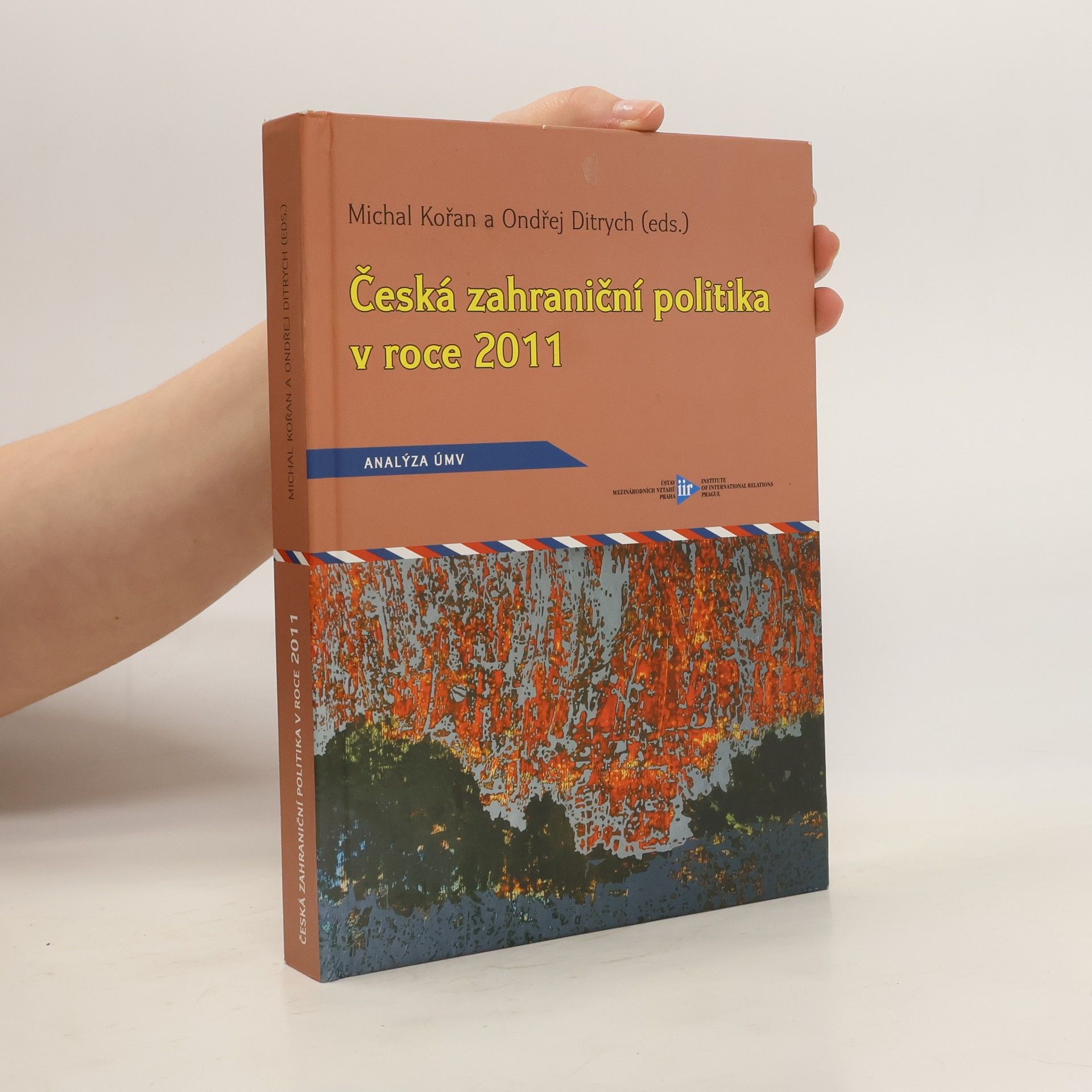 Michal Kořan Česká zahraniční politika v roce 2011 - Analýza ÚMV