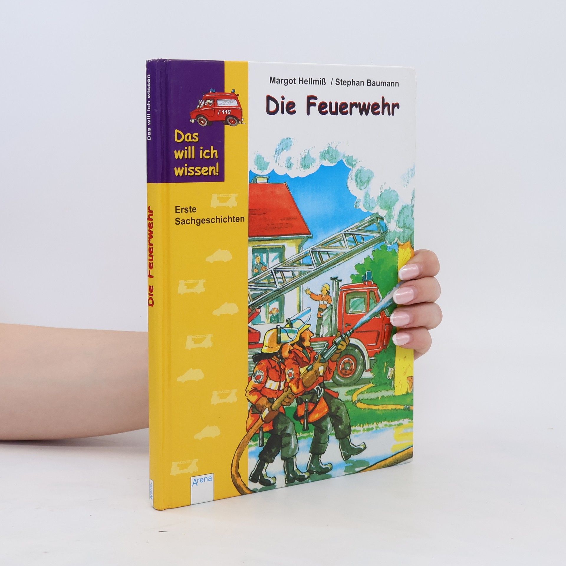Margot Hellmiß Das will ich wissen - die Feuerwehr