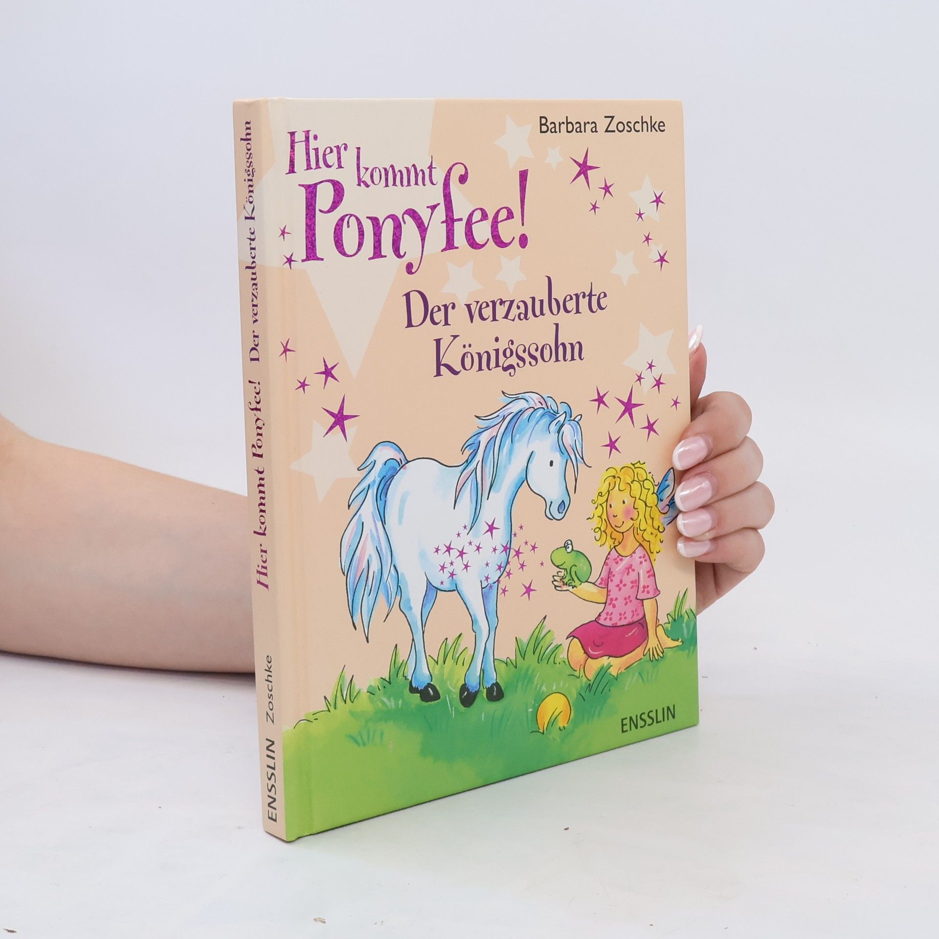 Barbara Zoschke Hier kommt Ponyfee! Der verzauberte Königssohn