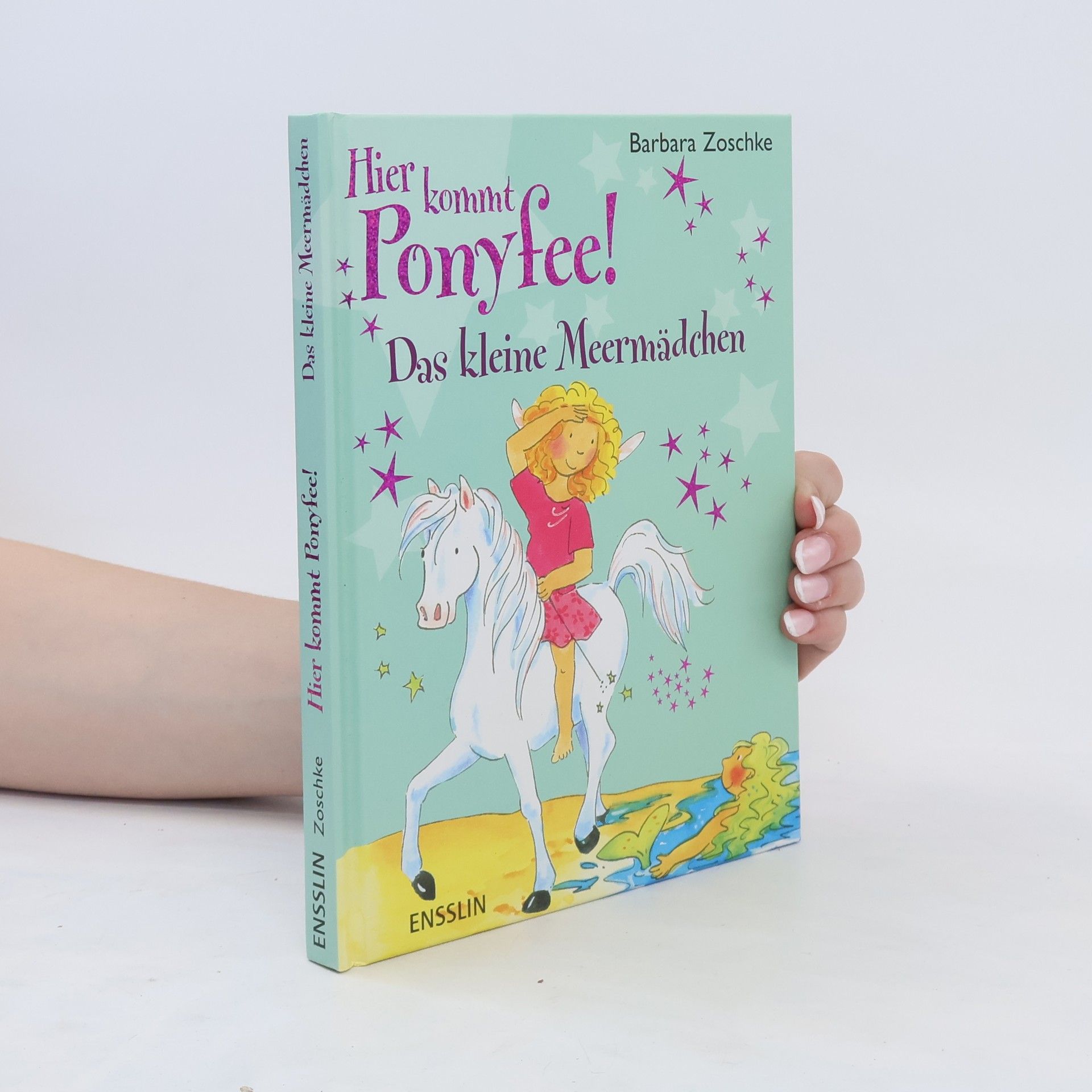 Barbara Zoschke Hier kommt Ponyfee!