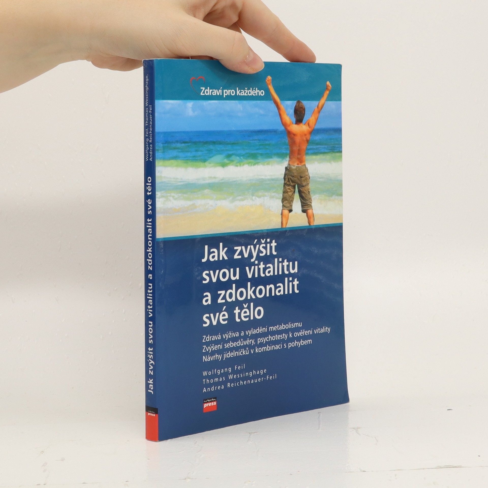 Wolfgang Feil Jak zvýšit svou vitalitu a zdokonalit své tělo