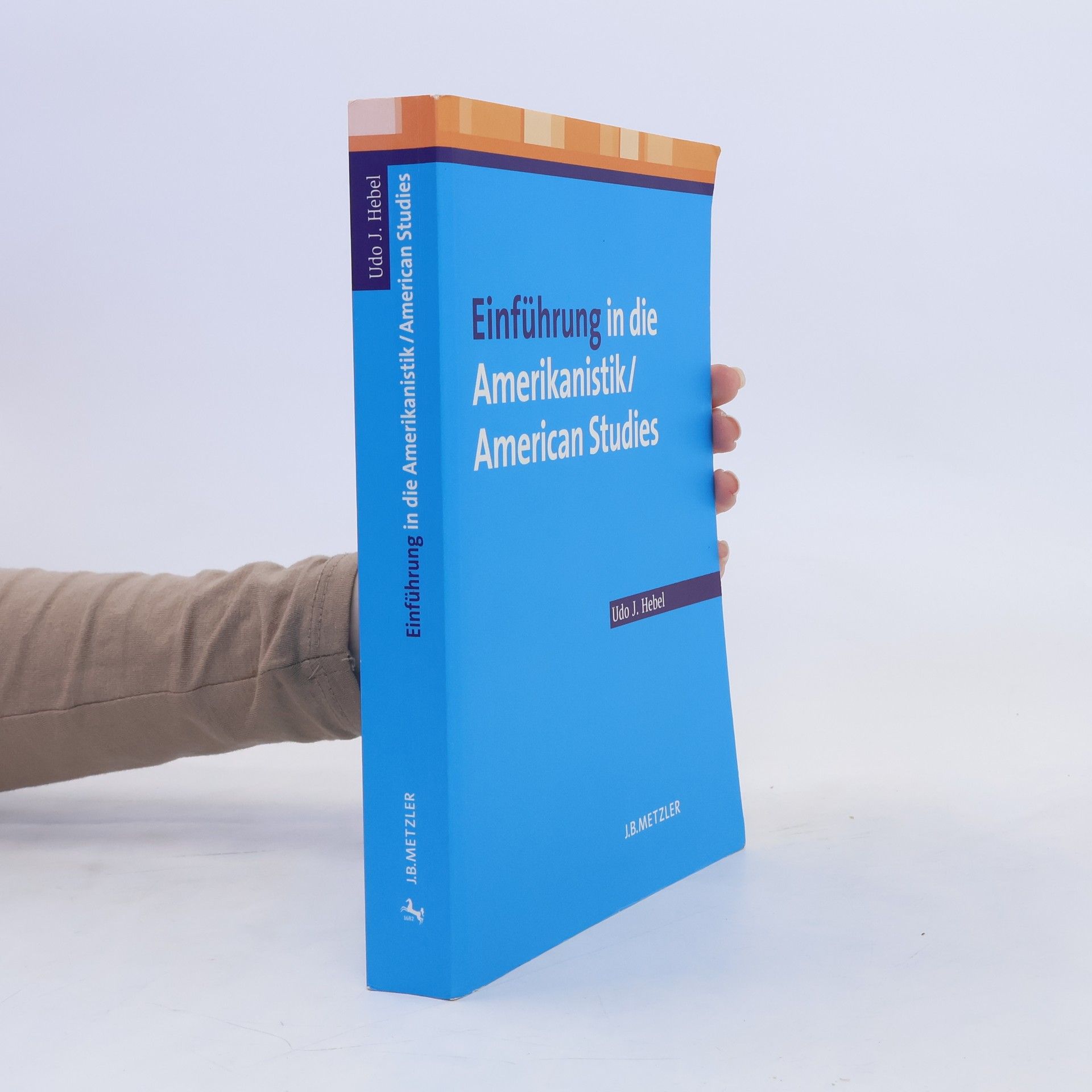 Udo J. Hebel Einführung in die Amerikanistik, American studies