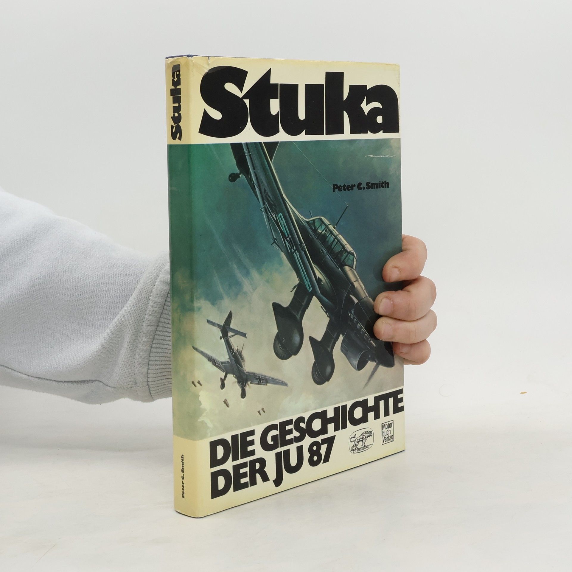 Peter C. Smith Stuka. Die Geschichte der Ju 87