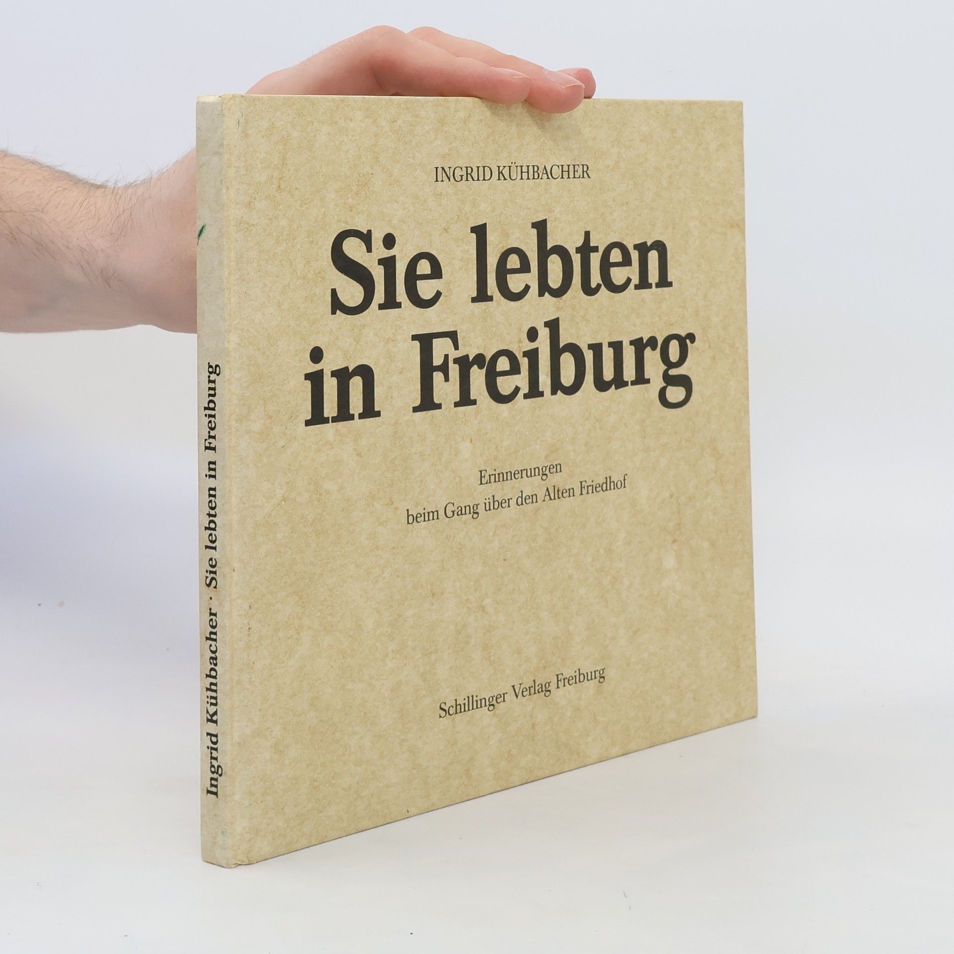 Ingrid Kühbacher Sie lebten in Freiburg
