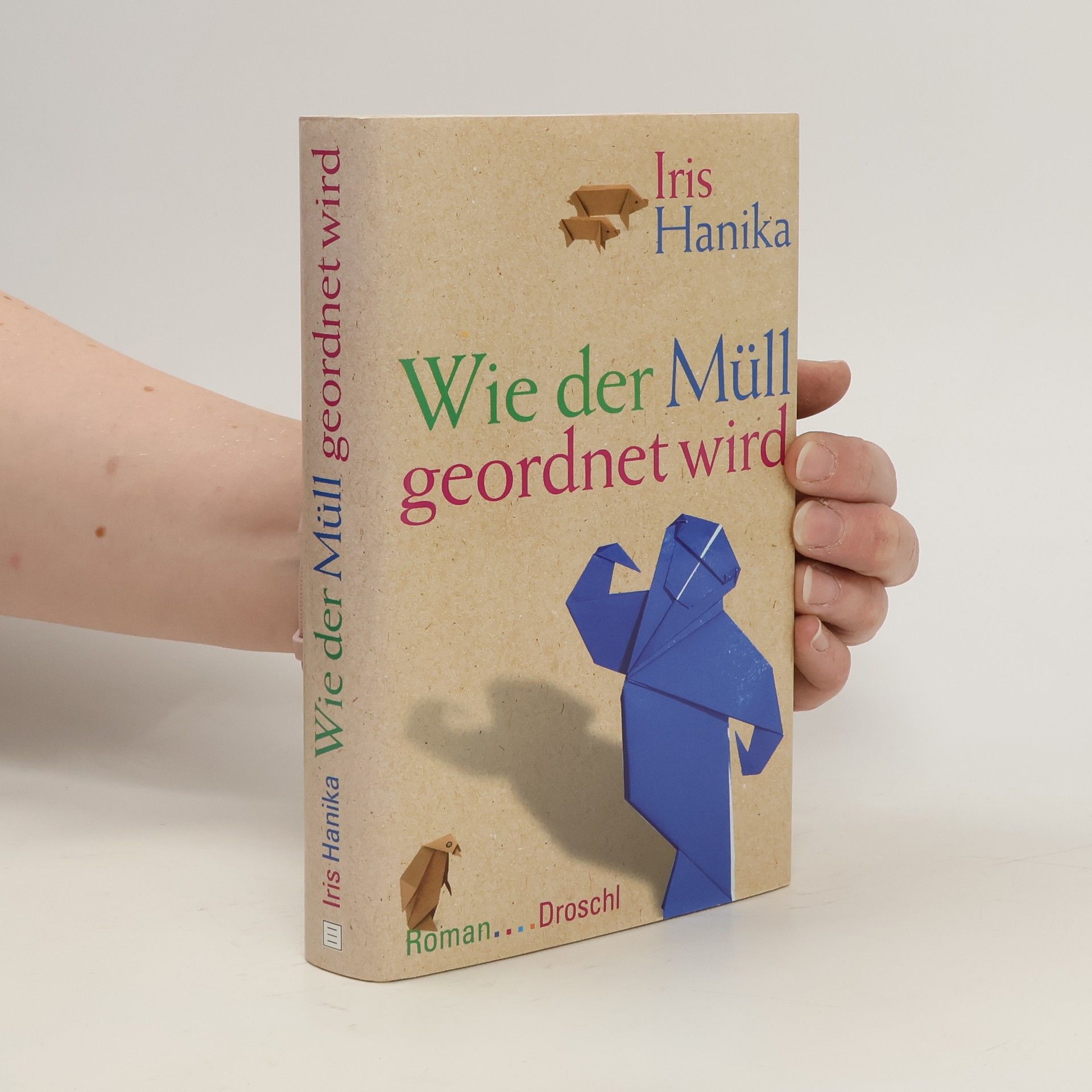 Iris Hanika Wie der Müll geordnet wird