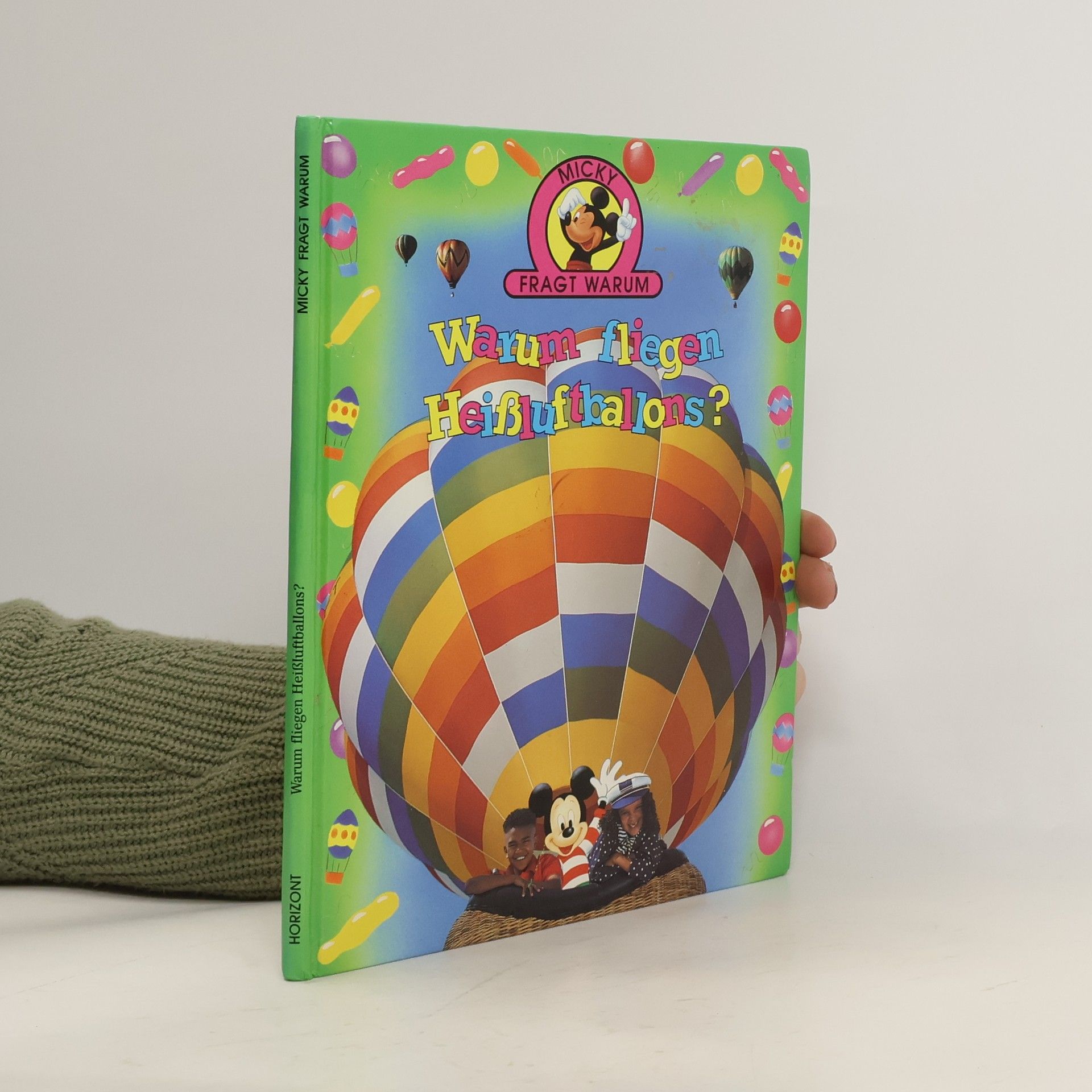 kolektiv Micky Fragt Warum. Warum fliegen Heißuftballons?