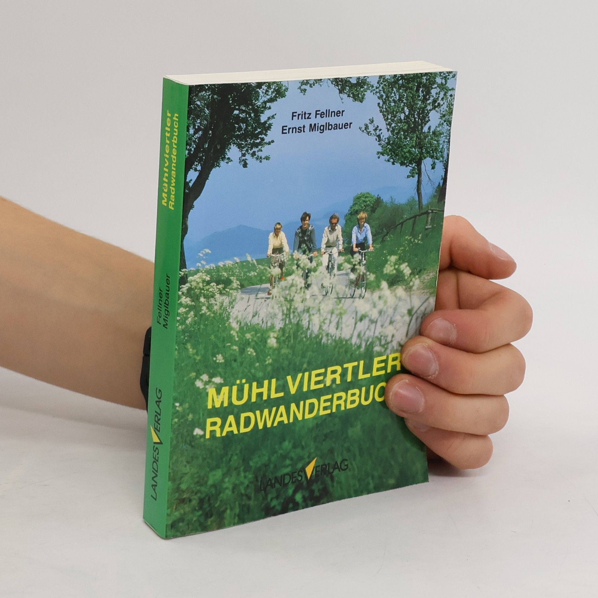 Fritz Fellner Mühlviertler Radwanderbuch