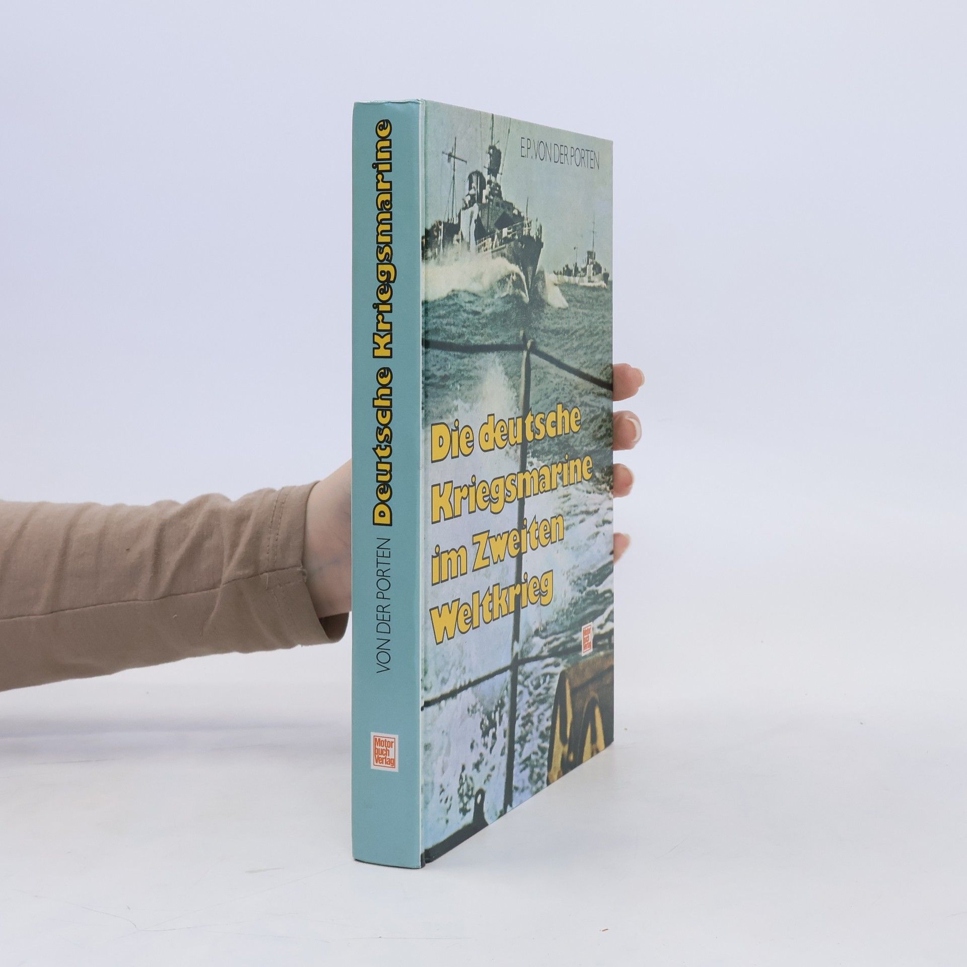 E.P. von der Porten Die Deutsche Kriegmarine im 2. Weltkrieg