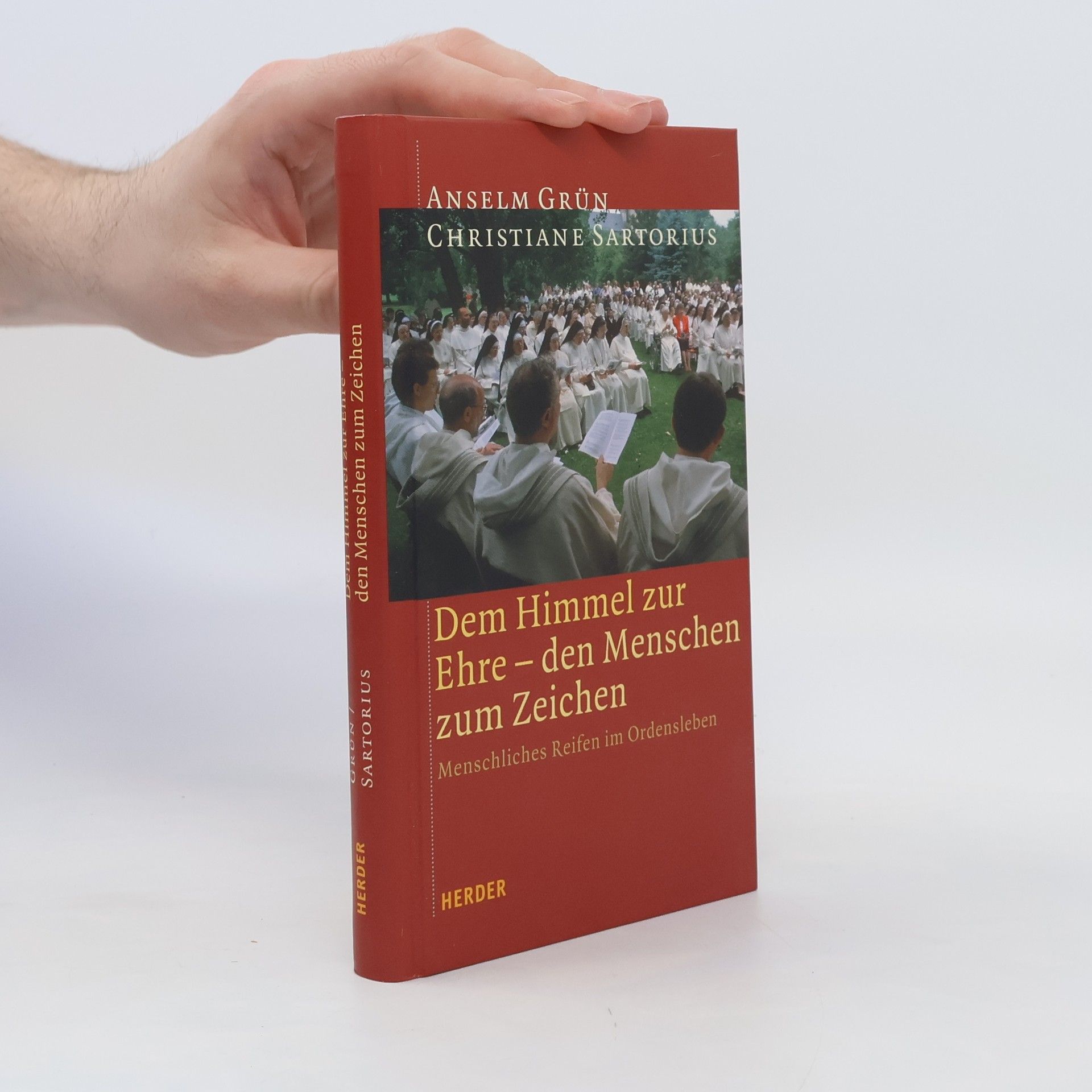 Anselm Grün Dem Himmel zur Ehre - den Menschen zum Zeichen