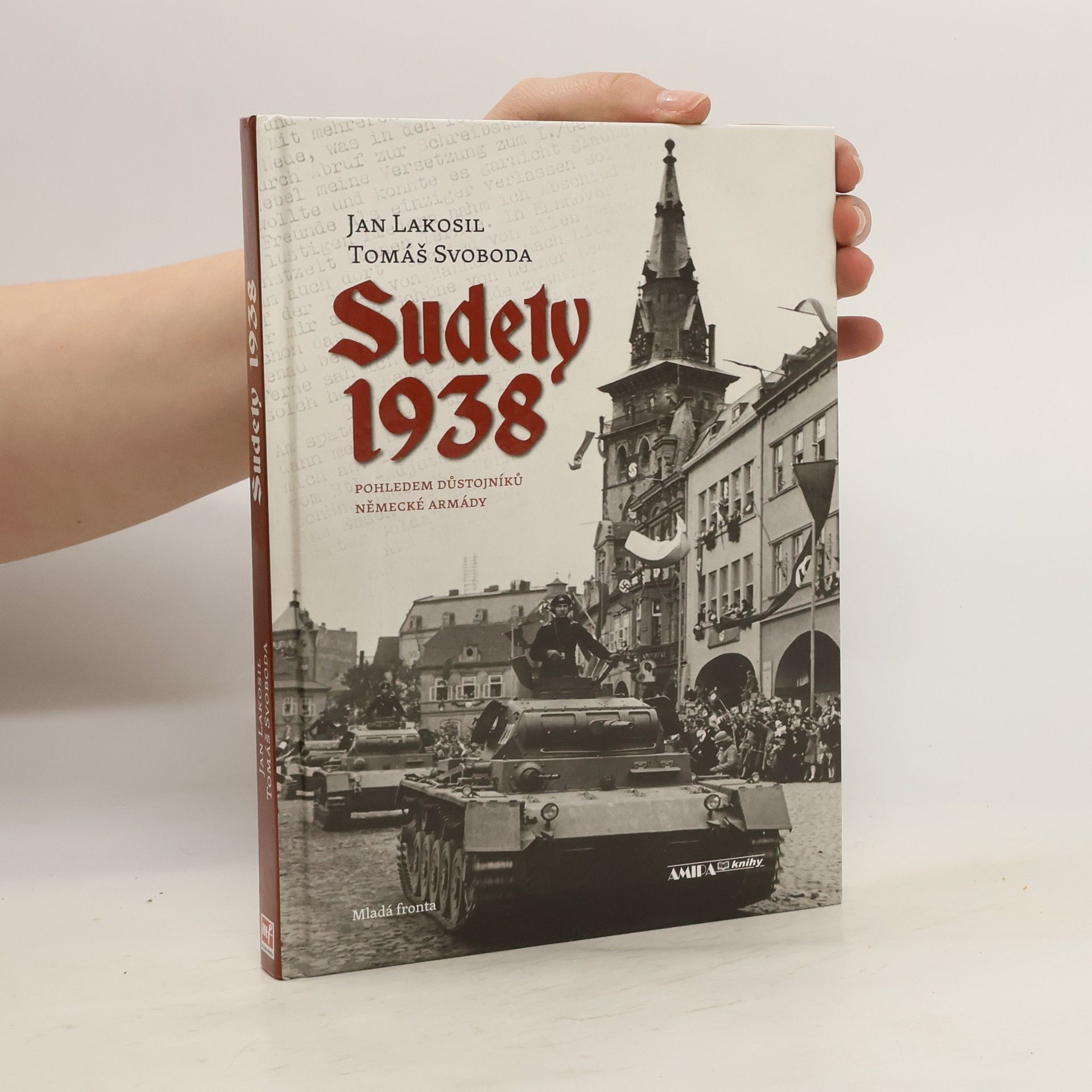 Jan Lakosil Sudety 1938 : pohledem důstojníků německé armády