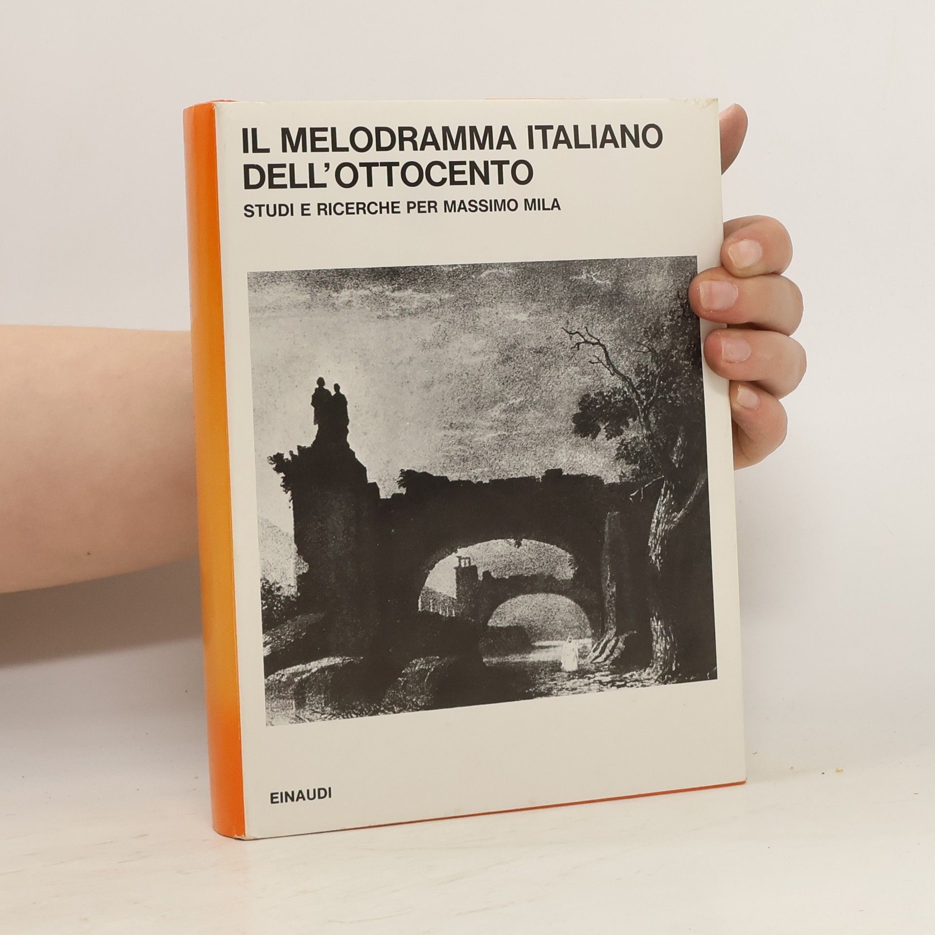Massimo Mila Il melodramma italiano dell'Ottocento. Studi e ricerche