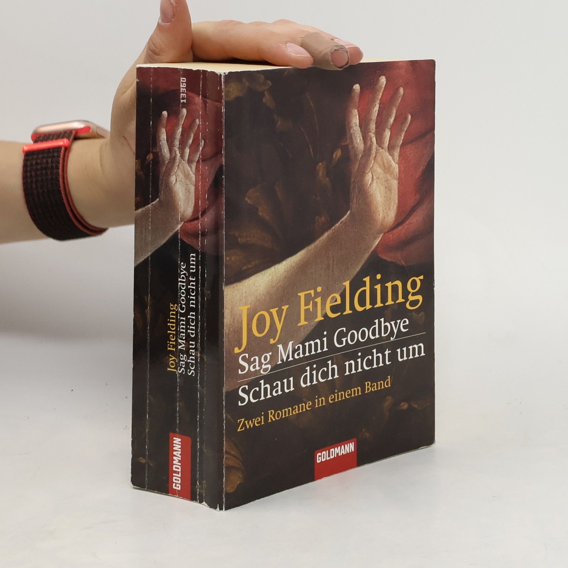 Joy Fielding Sag Mami goodbye, Schau dich nicht um (Zwei Romae in einem Band)