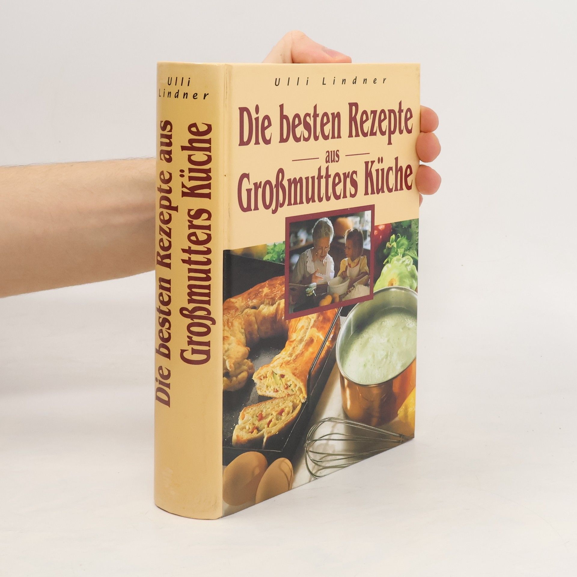 Ulli Lindner Die besten Rezepte aus Großmutters Küche