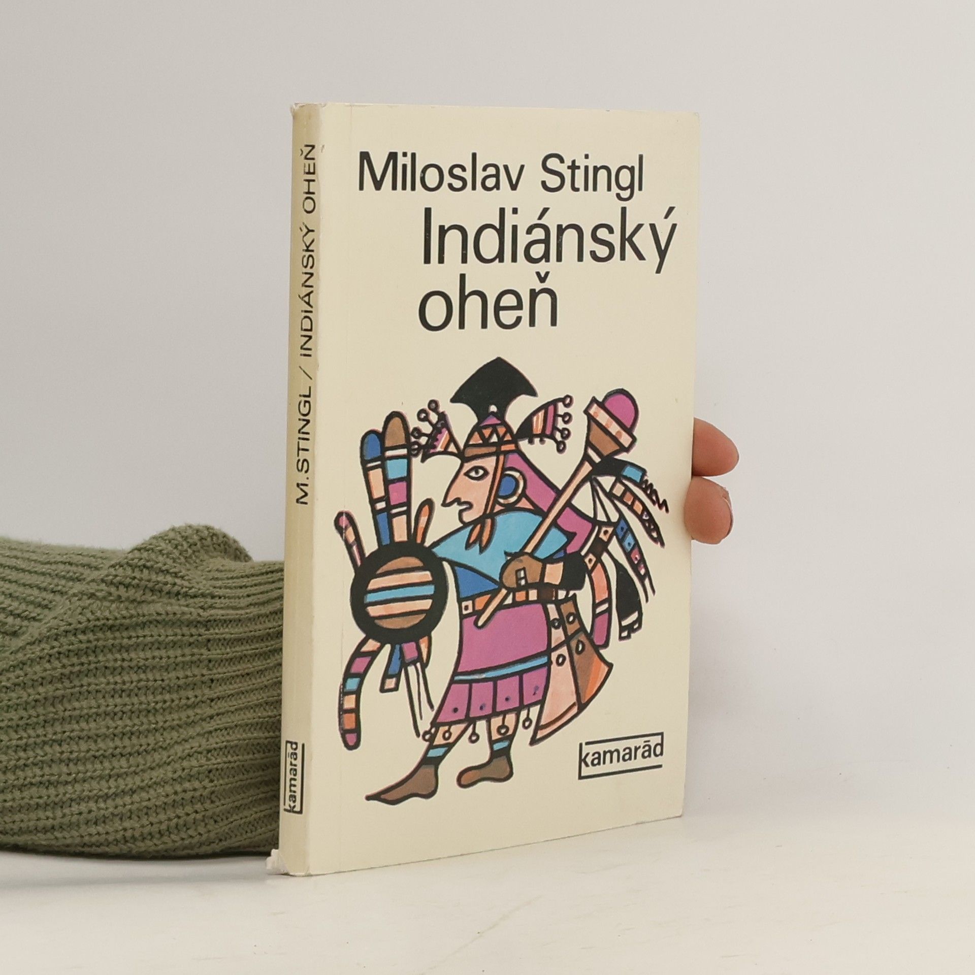 Miloslav Stingl Indiánský oheň