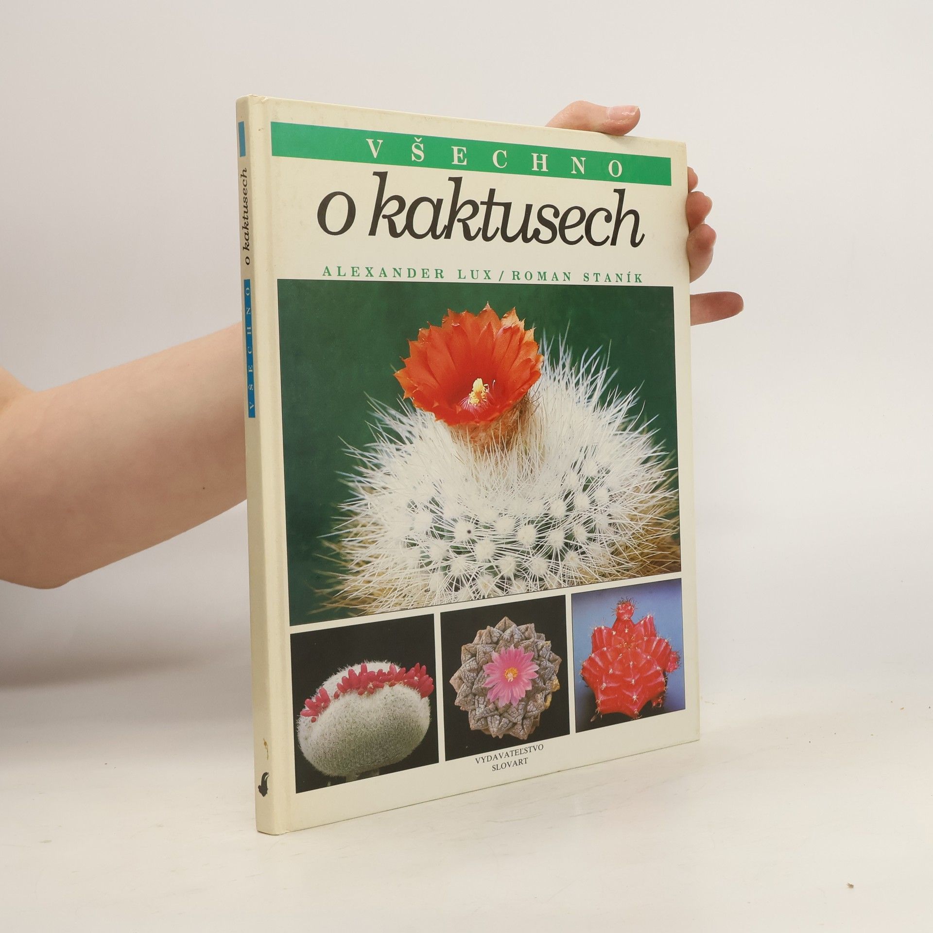 Alexander Lux Všechno o kaktusech