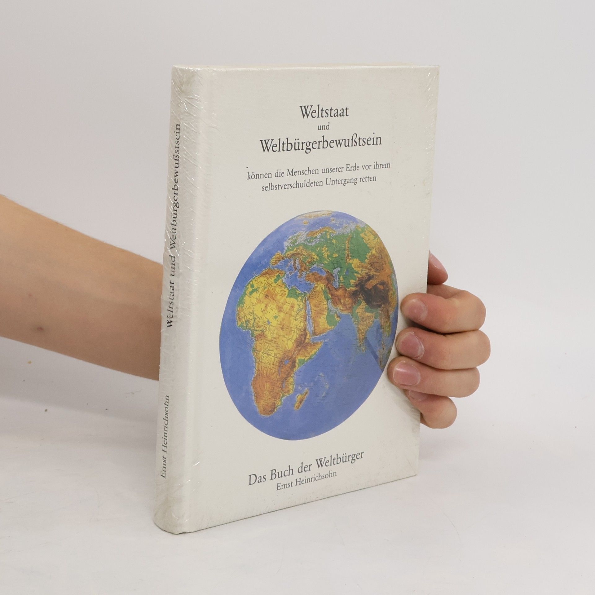 Weltstaat und Weltbürgerbewußtsein können die Menschen unserer Erde vor ihrem selbstverschuldeten Untergang retten