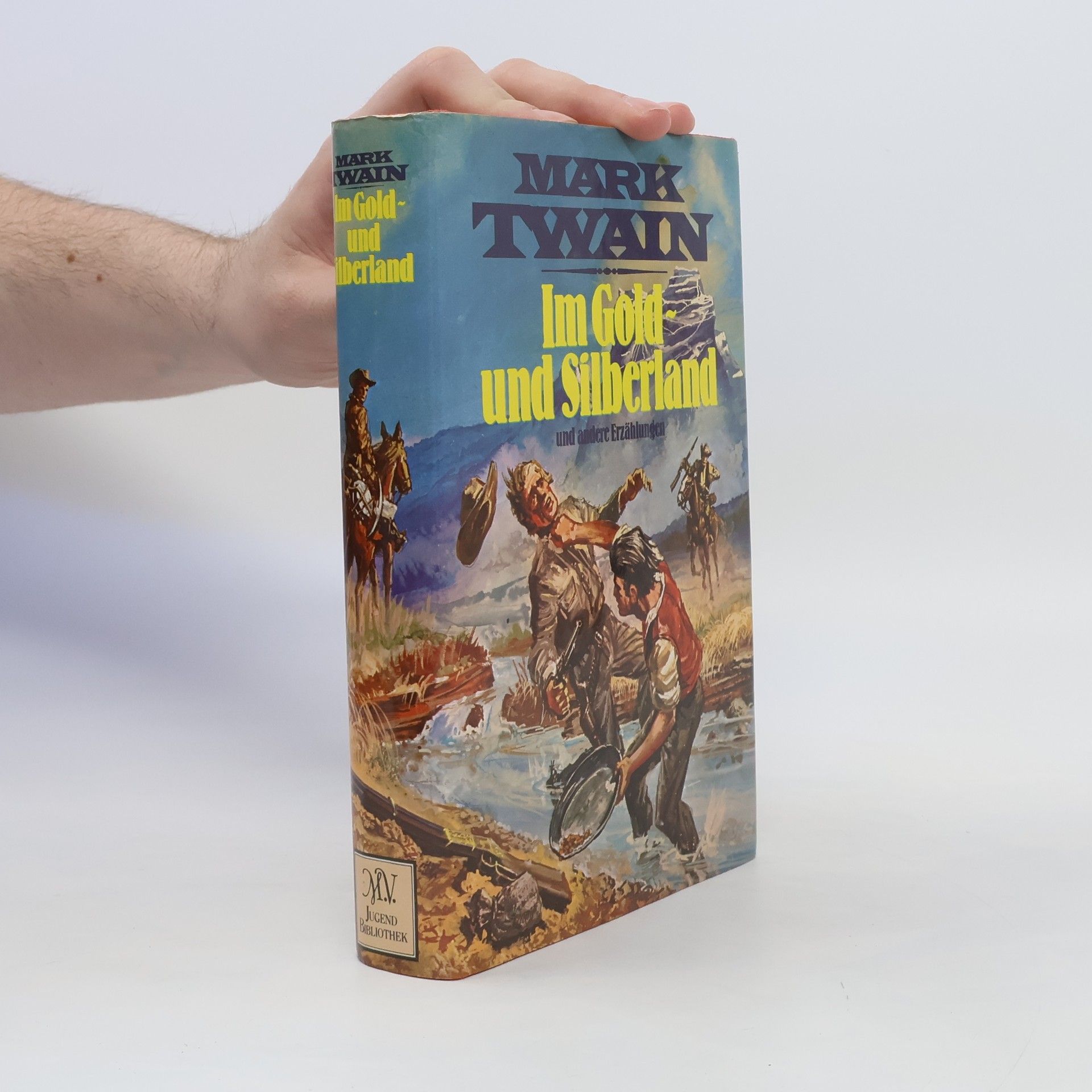 Mark Twain Im Gold- und Silberland und andere Erzählungen