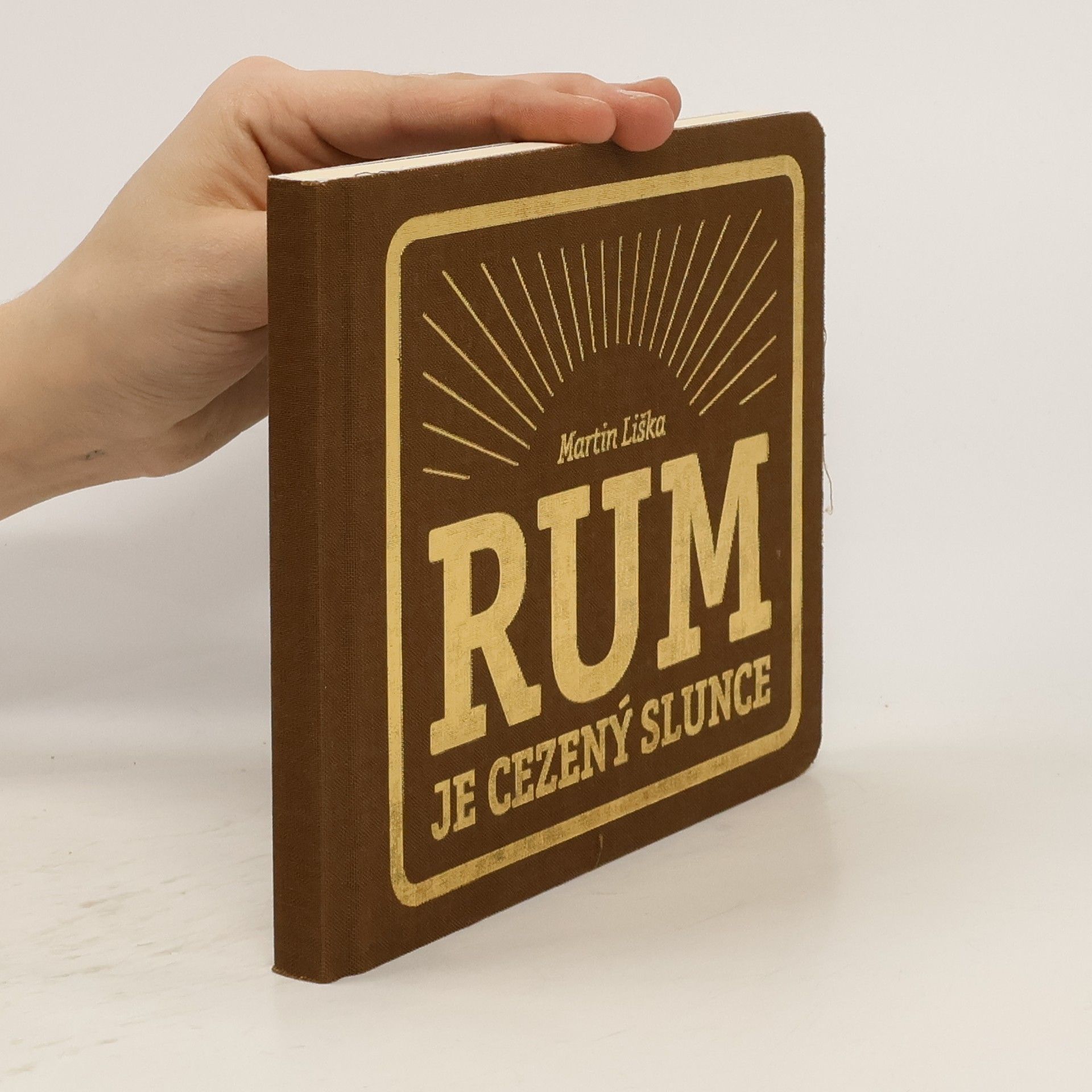 Martin Liška Rum je cezený slunce
