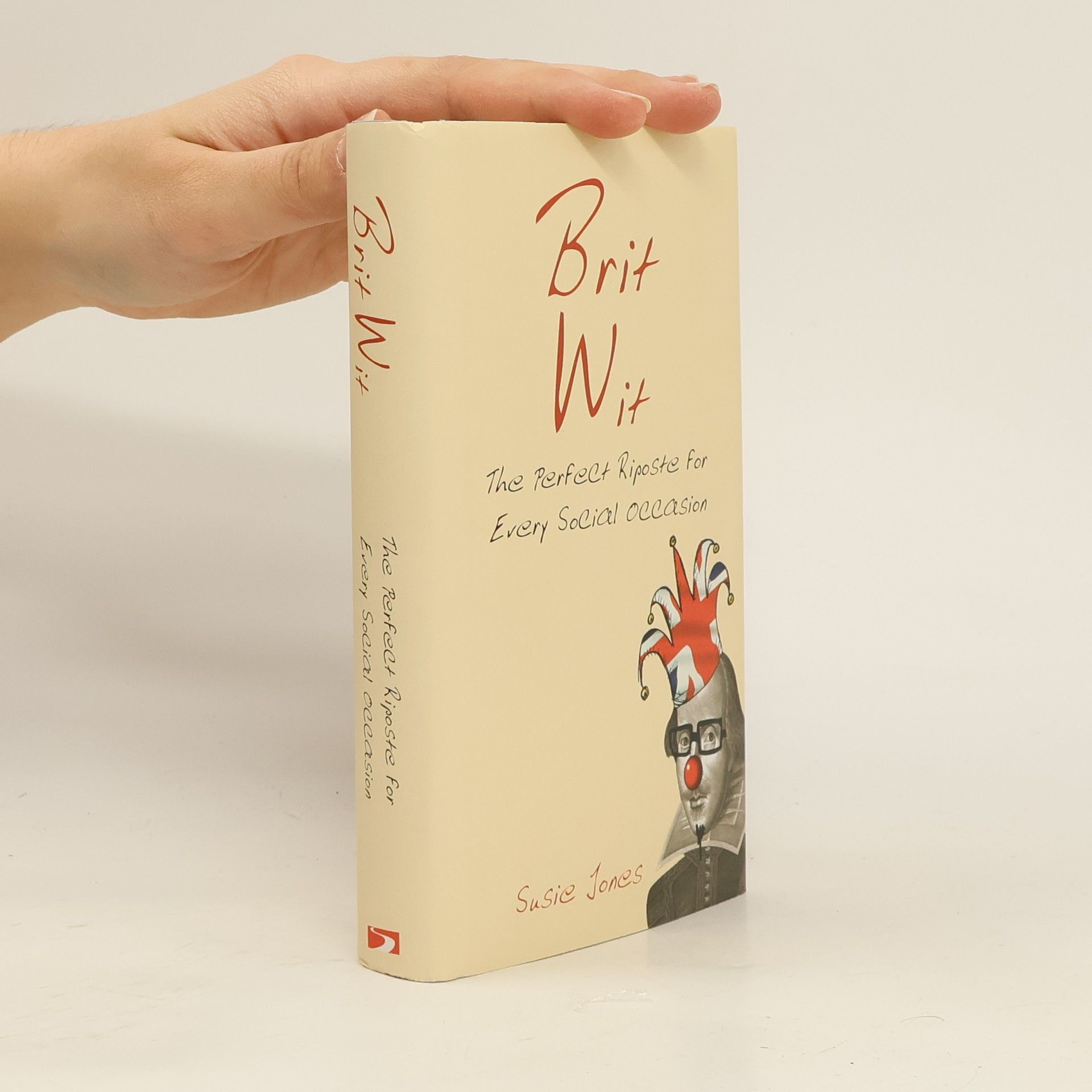 Susie Jones Brit Wit. The perfect riposte for every social occasion