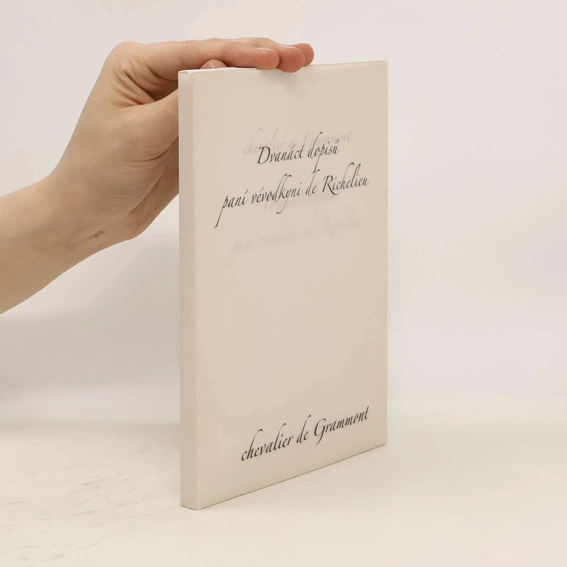 Dvanáct dopisů paní vévodkyni de Richelieu | Kniha | měkká | Edmond De Grammont