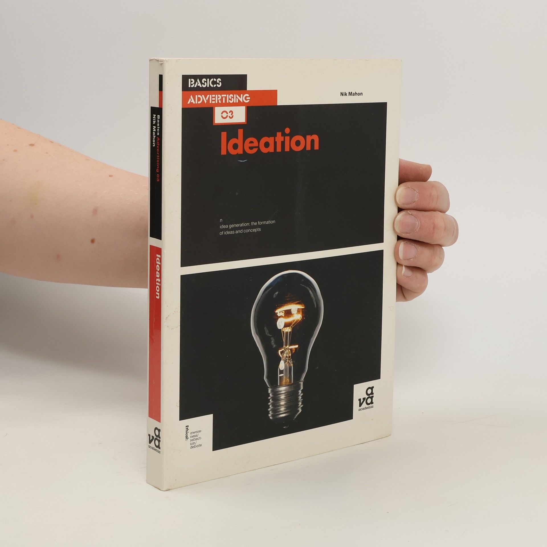 Nik Mahon Basics Advertising 03: Ideation