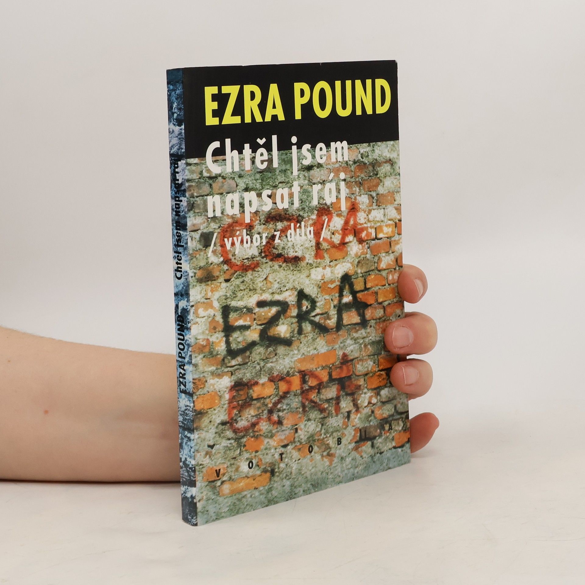 Ezra Pound Chtěl jsem napsat ráj. Výbor z díla
