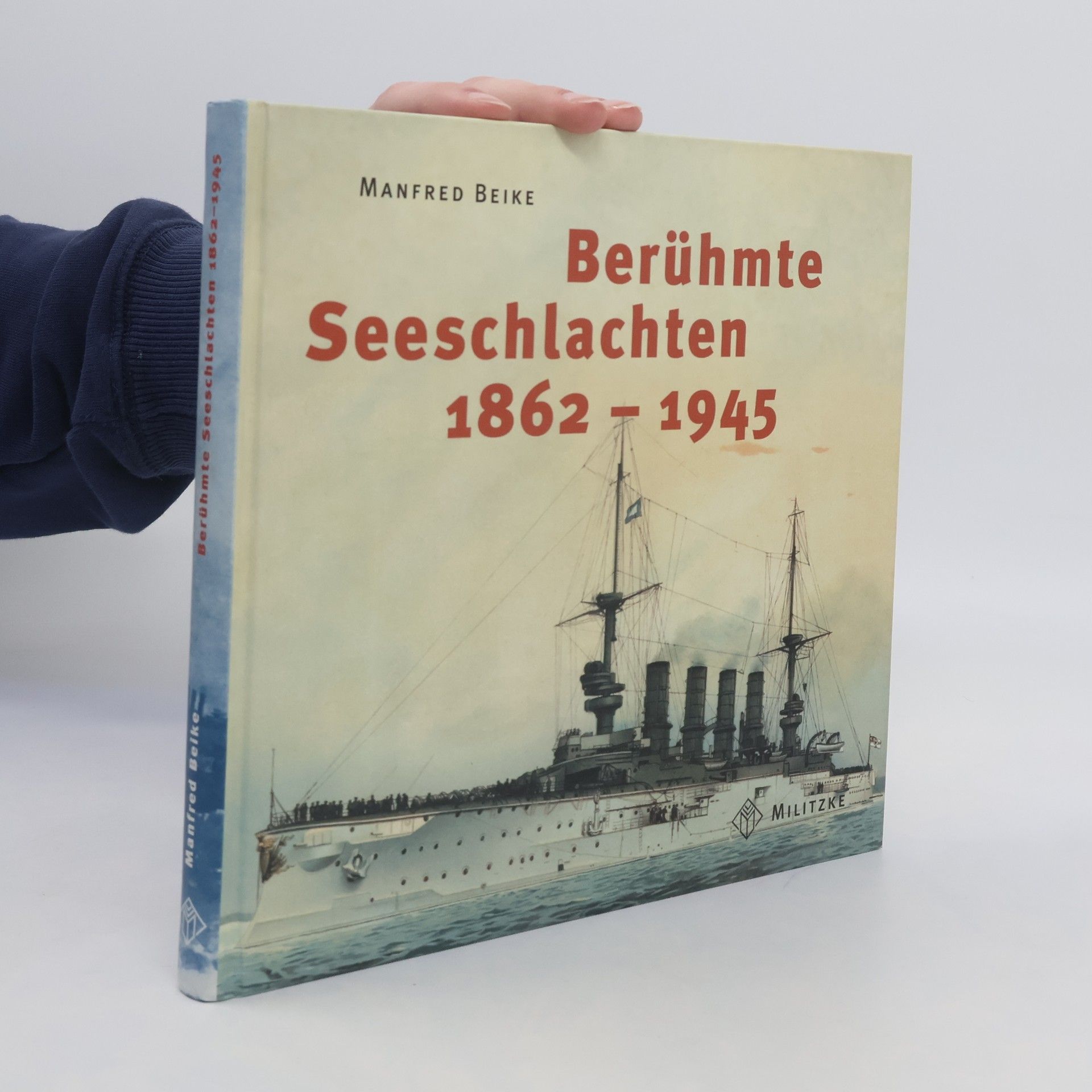 Manfred Beike Berühmte Seeschlachten 1862 - 1945