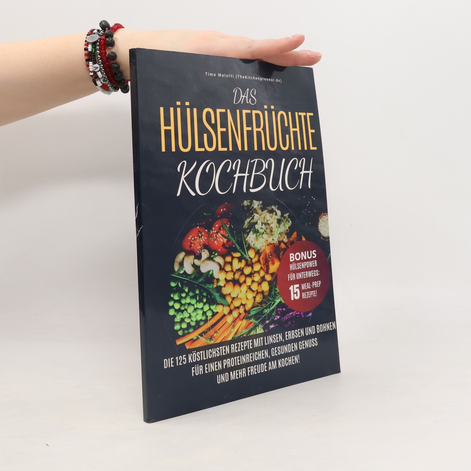 Timo Malotti Das Hülsenfrüchte-Kochbuch
