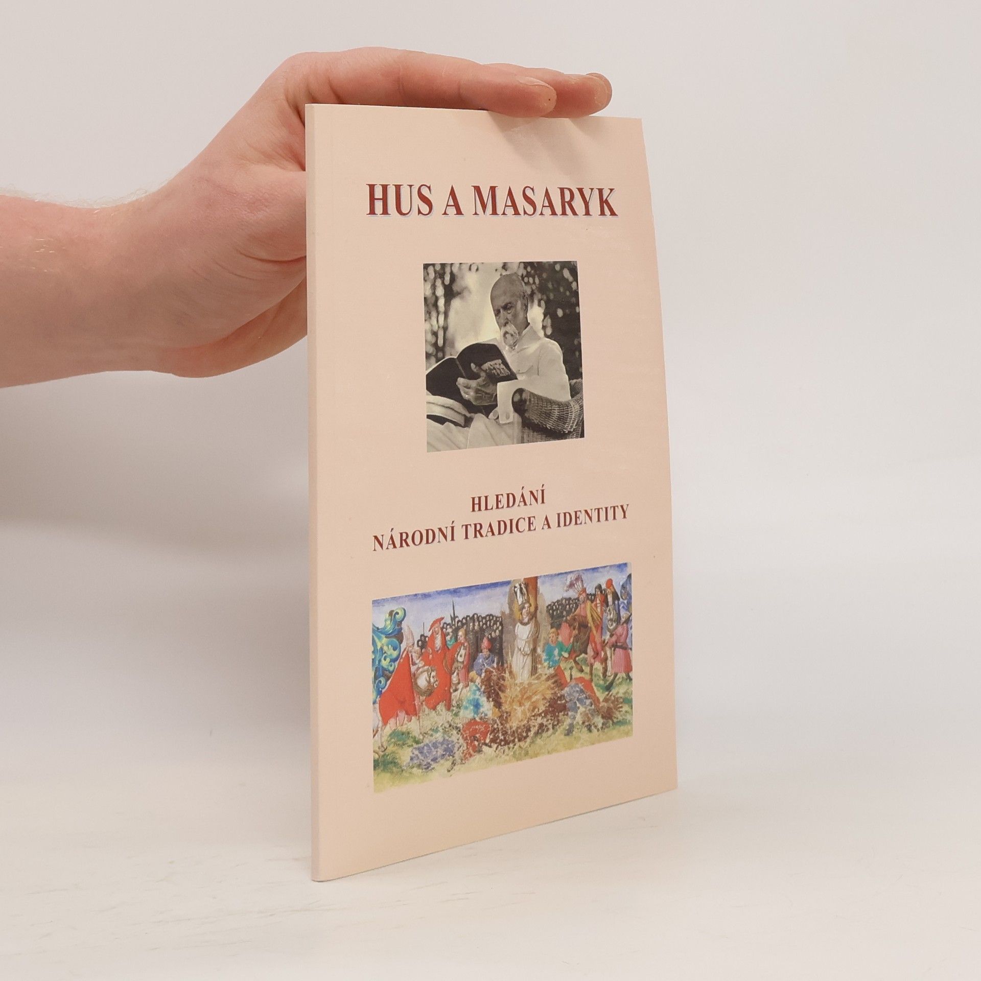 Olga Nytrová Hus a Masaryk: hledání národní tradice a identity