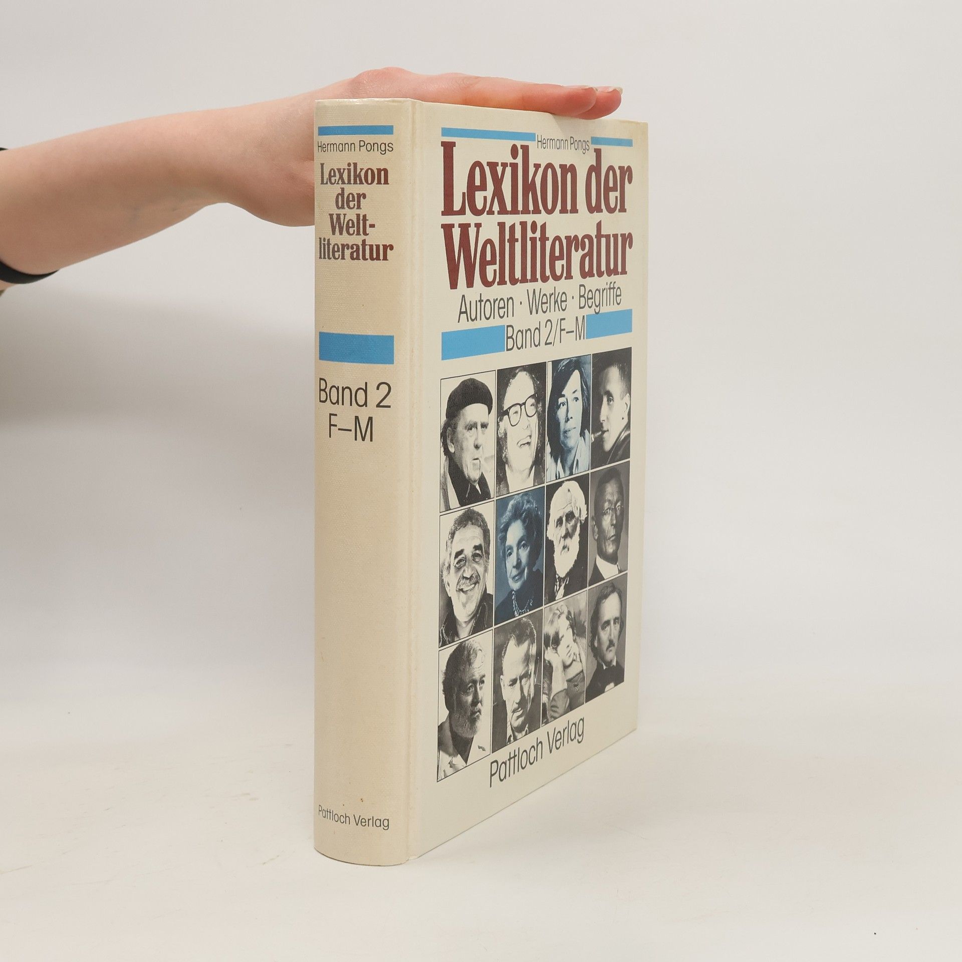 Hermann Pongs Lexikon der Weltliteratur. Autoren. Werke. Begriffe. 2, F-M