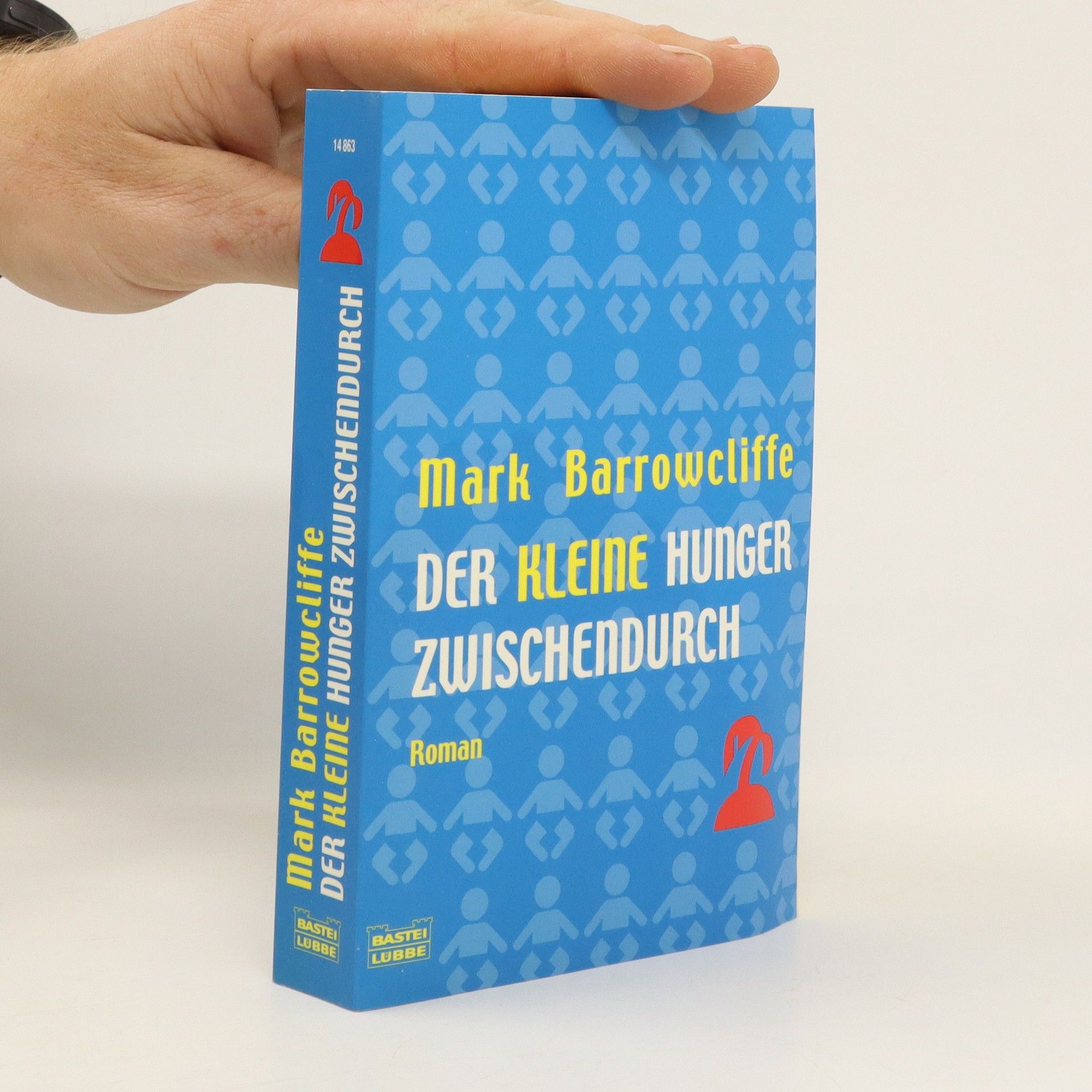 Mark Barrowcliffe Der kleine Hunger Zwischendurch