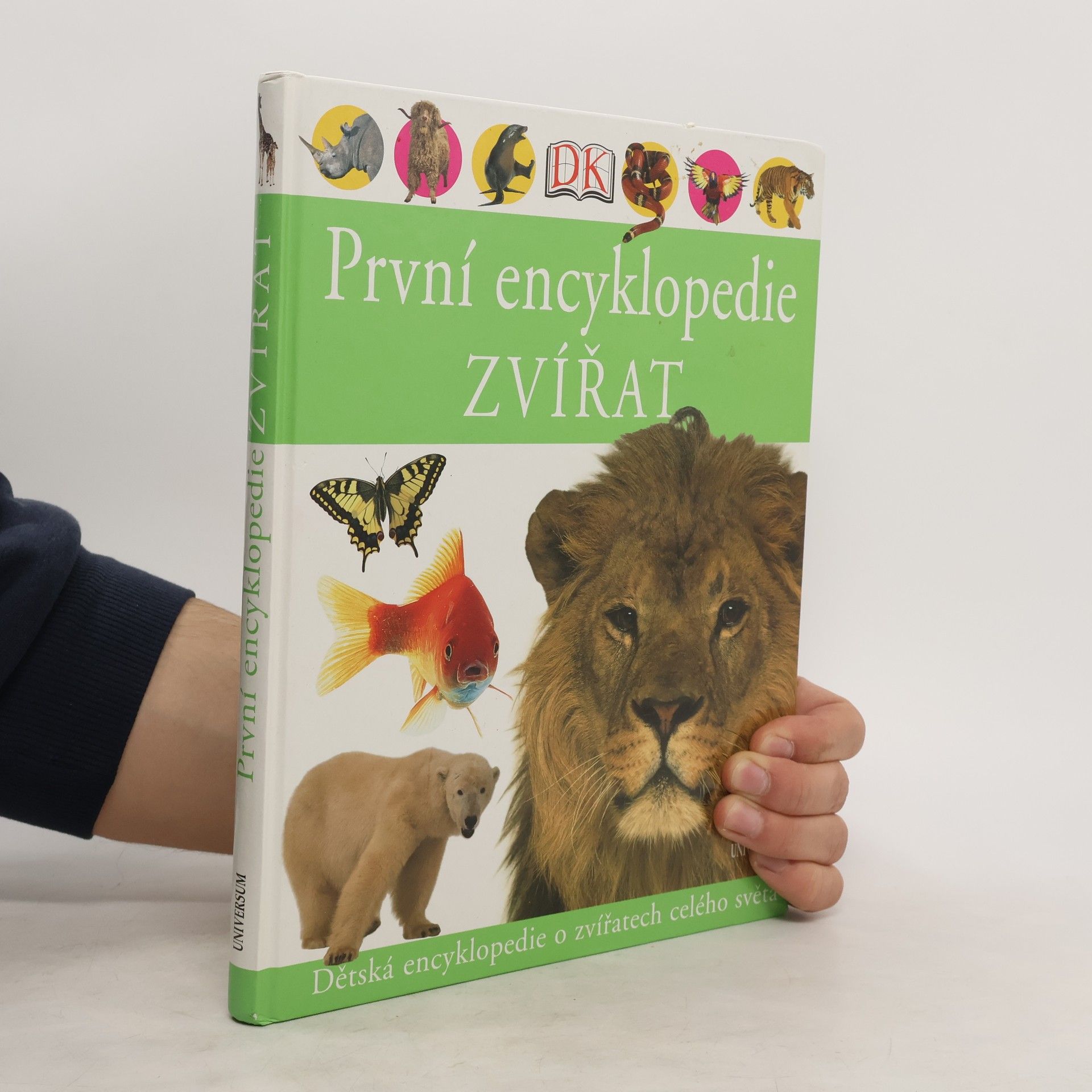 Collectif d'auteurs První encyklopedie zvířat. Dětská encyklopedie o zvířatech celého světa