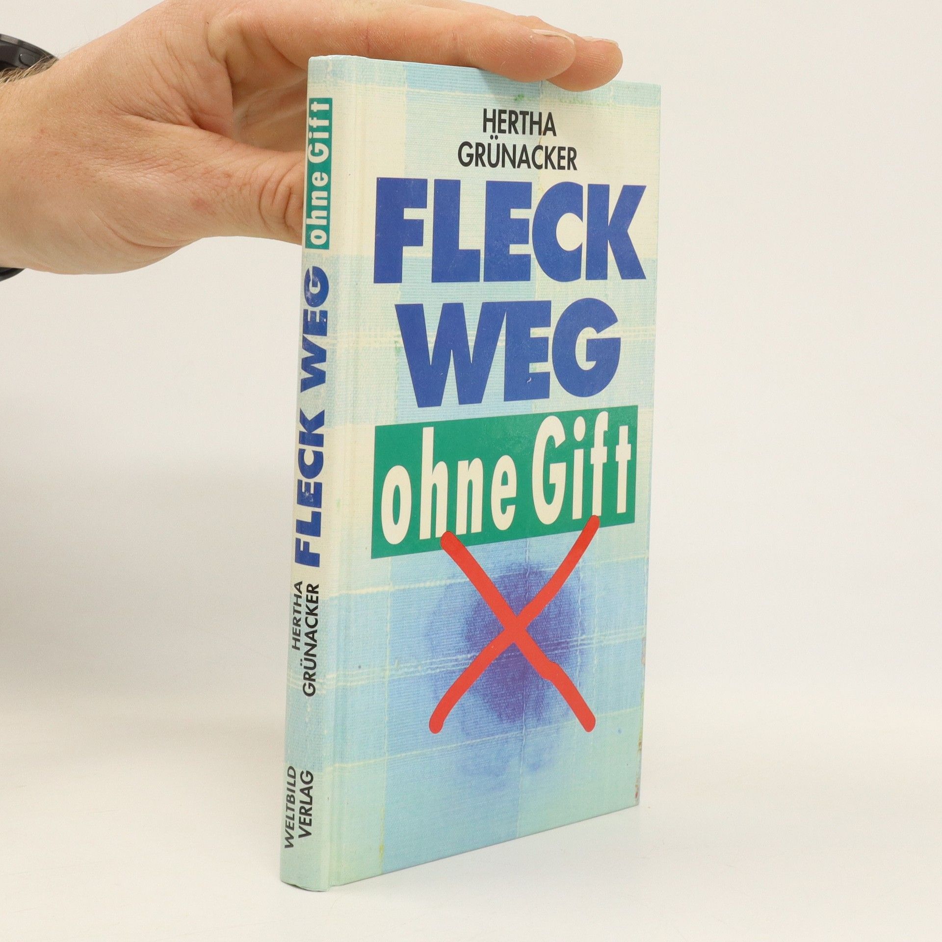 Hertha Grünacker Fleck weg ohne Gift