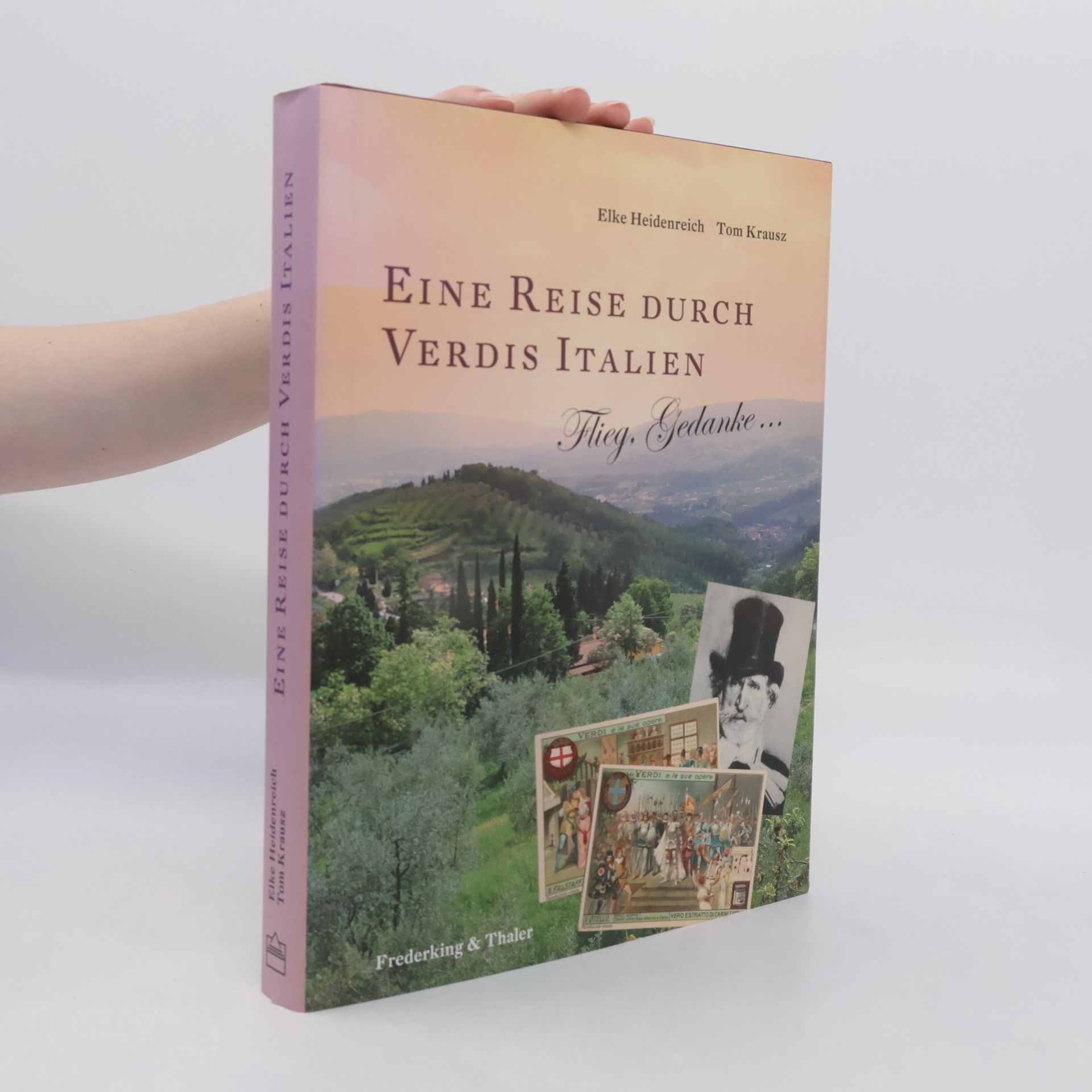 Elke Heidenreich Eine Reise durch Verdis Italien