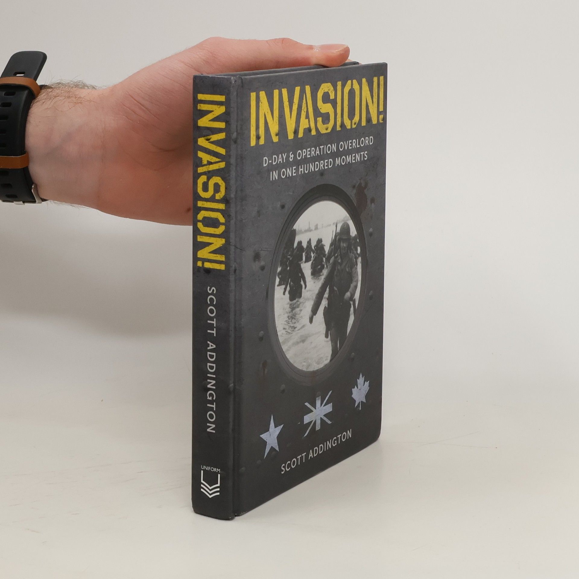 Scott Addington Invasion! D-Day & Operation Overlord in One Hundred Moments