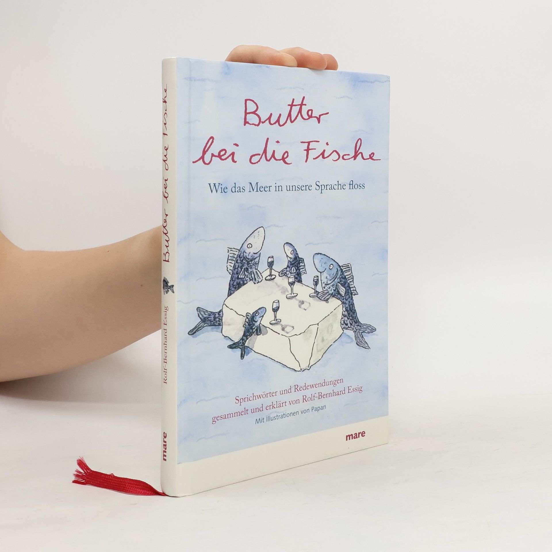 Bernhard Rolf Butter bei die Fische